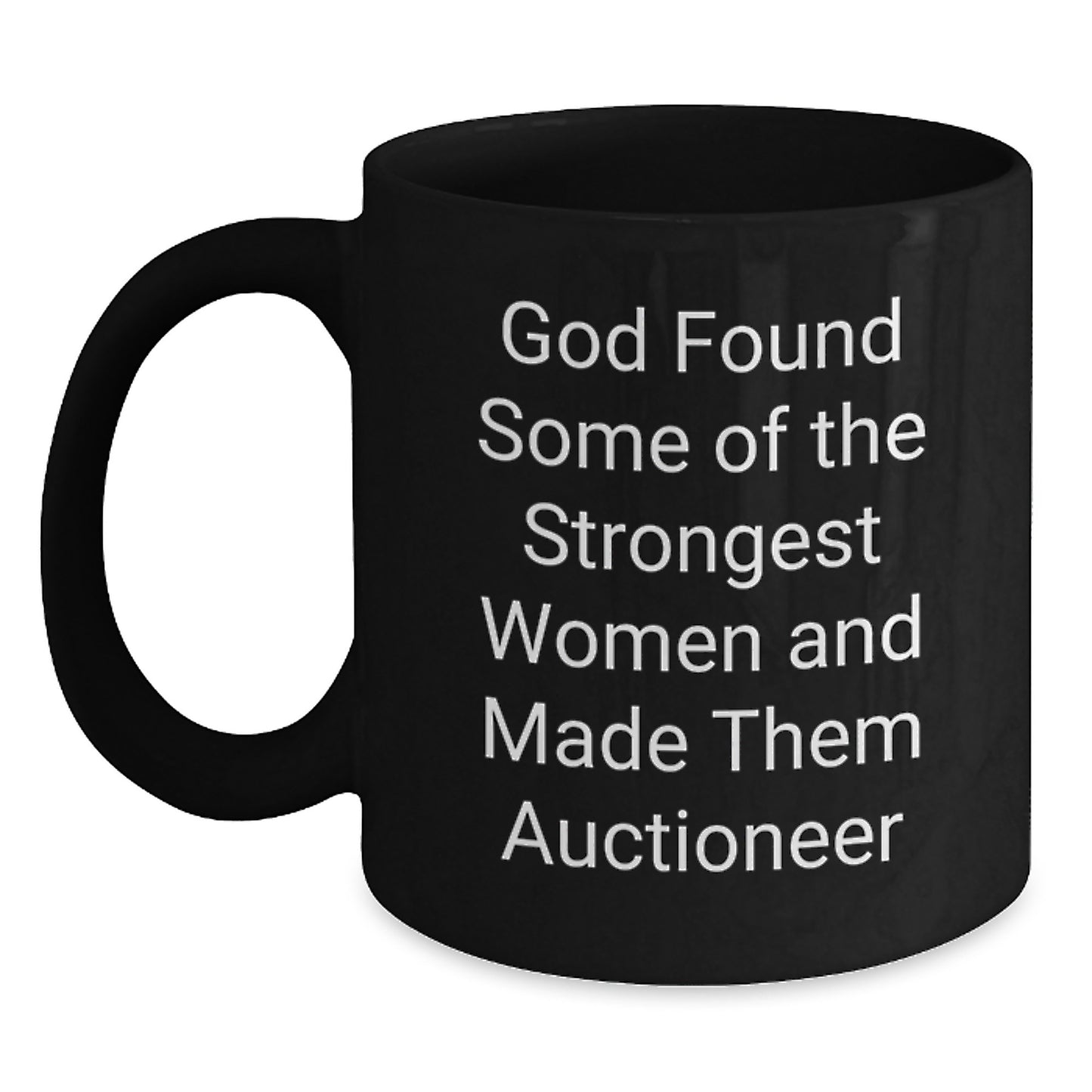Funny Auctioneer Quotes Black Coffee Mug, Gifts from Men for Auctioneer, Unique Graduation Gifts, 11oz or 15oz, Microwave and Dishwasher Safe - Main
