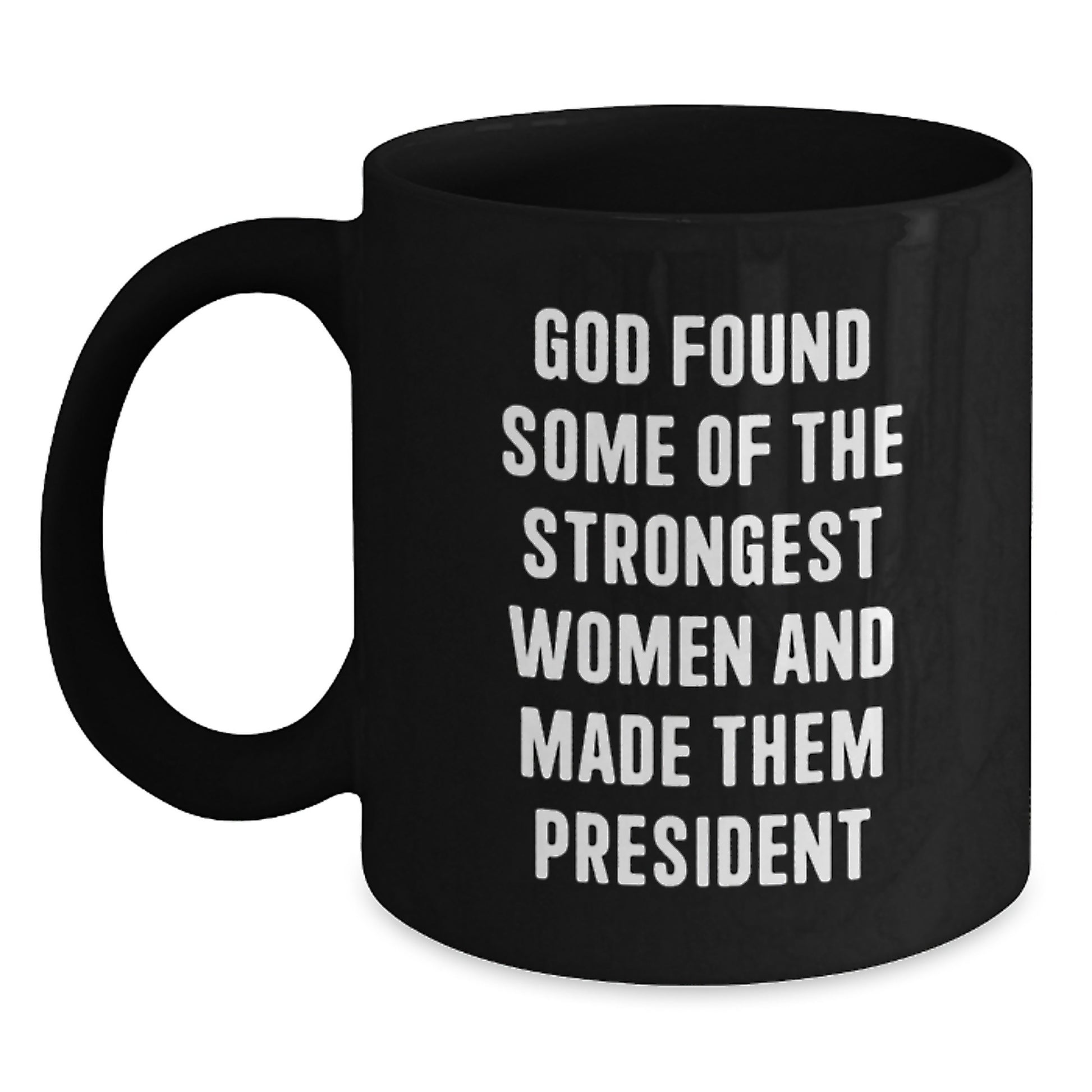 President Gifts, Funny Quote Mug for Graduation, Black Coffee Mug, Gifts from Family to President, Gifts for President - Main