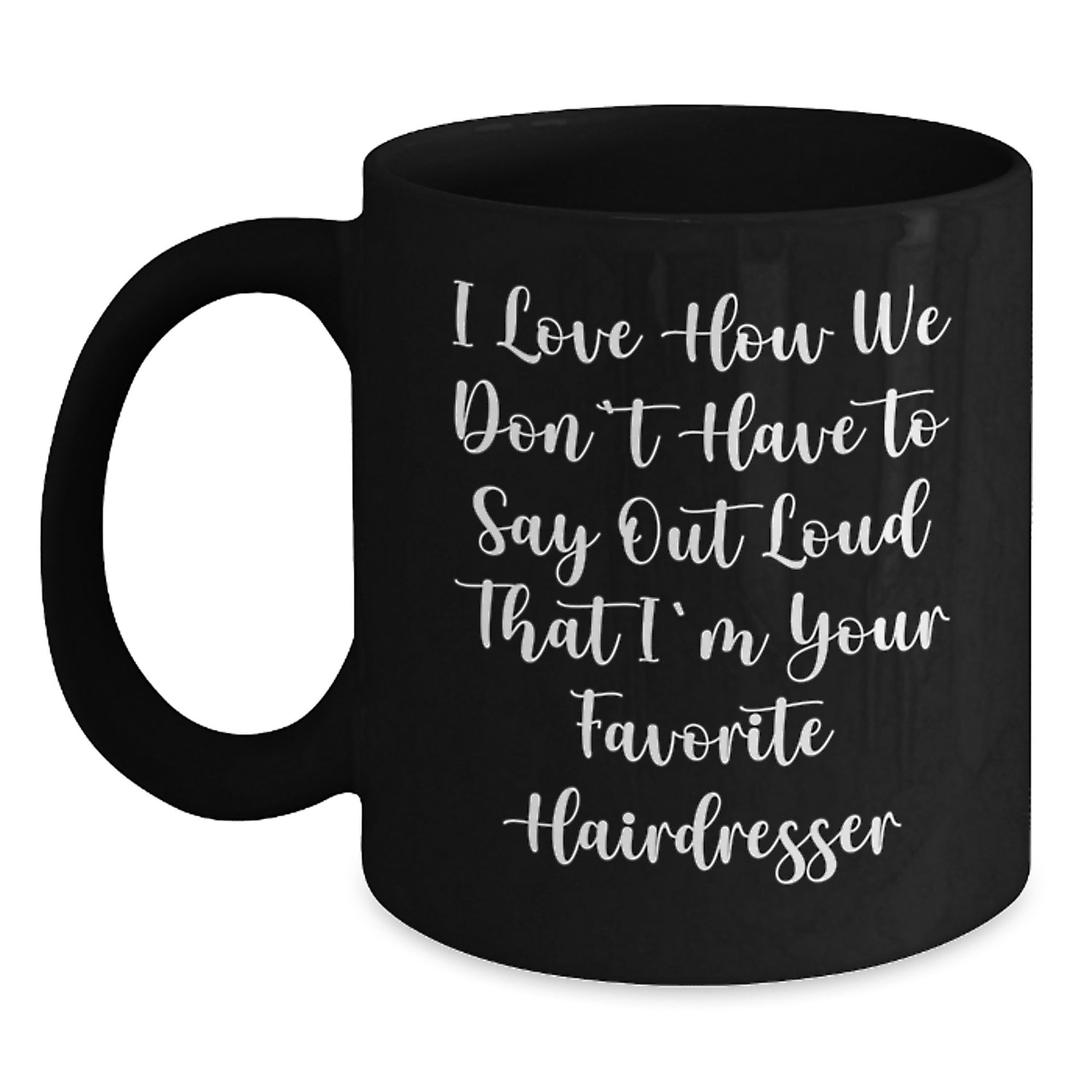 Funny Hairdresser Gifts from Friends for Hairdresser Birthday, Black Coffee Mug with Cute Quote, Unique Birthday Unique Gifts - Main