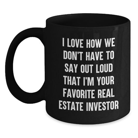 Real Estate Investor Favorite Mugs Gifts from Family to Real Estate Investor Friends, Funny Quote for Graduation - Main