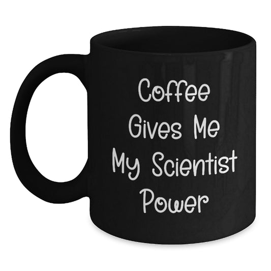 Funny Scientist Gift, Coffee Gives Me My Power, Black Ceramic Mug for Graduation, Gifts from Friends or Family to Scientist - Main