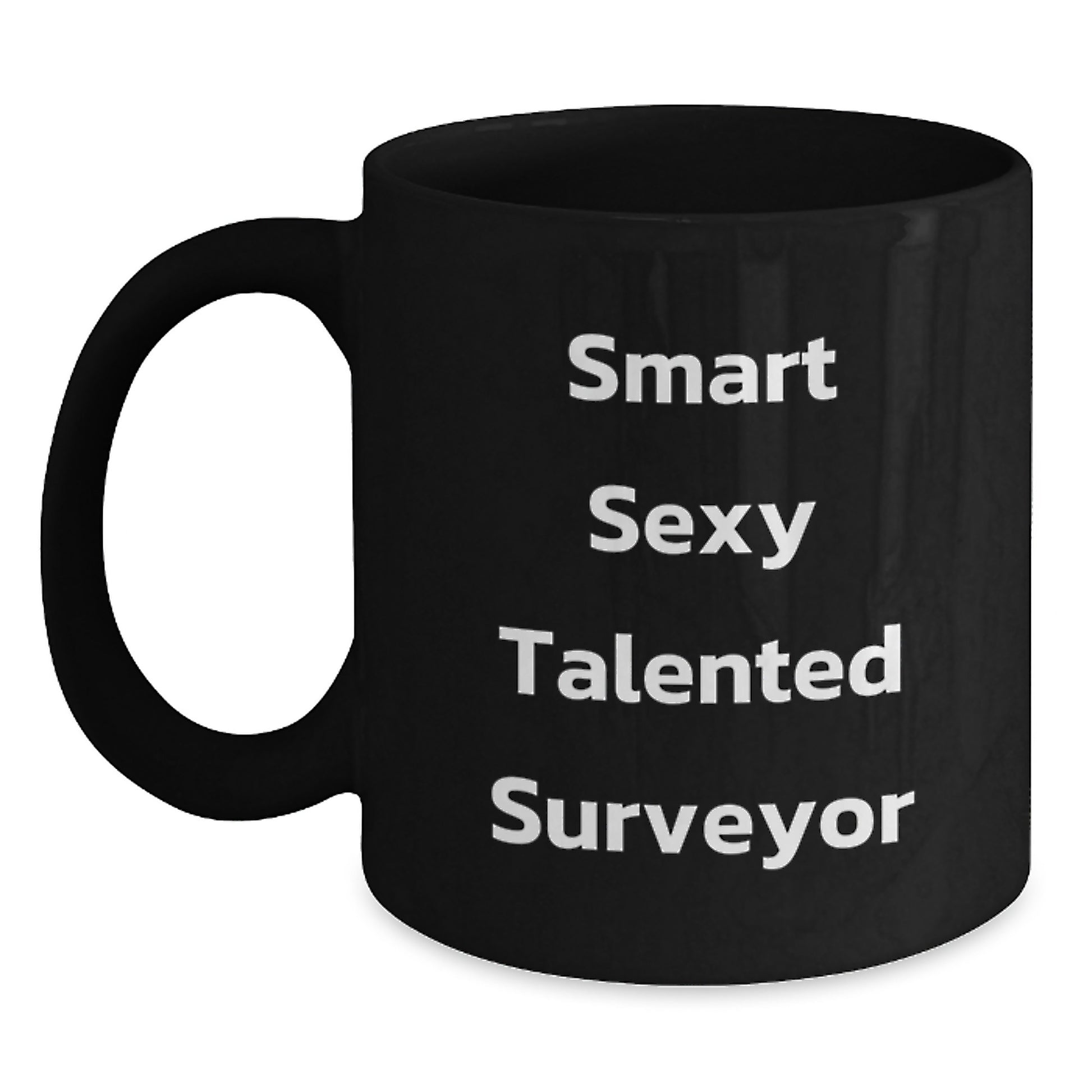 Funny Surveyor Gifts from Friends for Men Graduation Unique Gifts, Smart Sexy Talented Surveyor Coffee Mug - Main