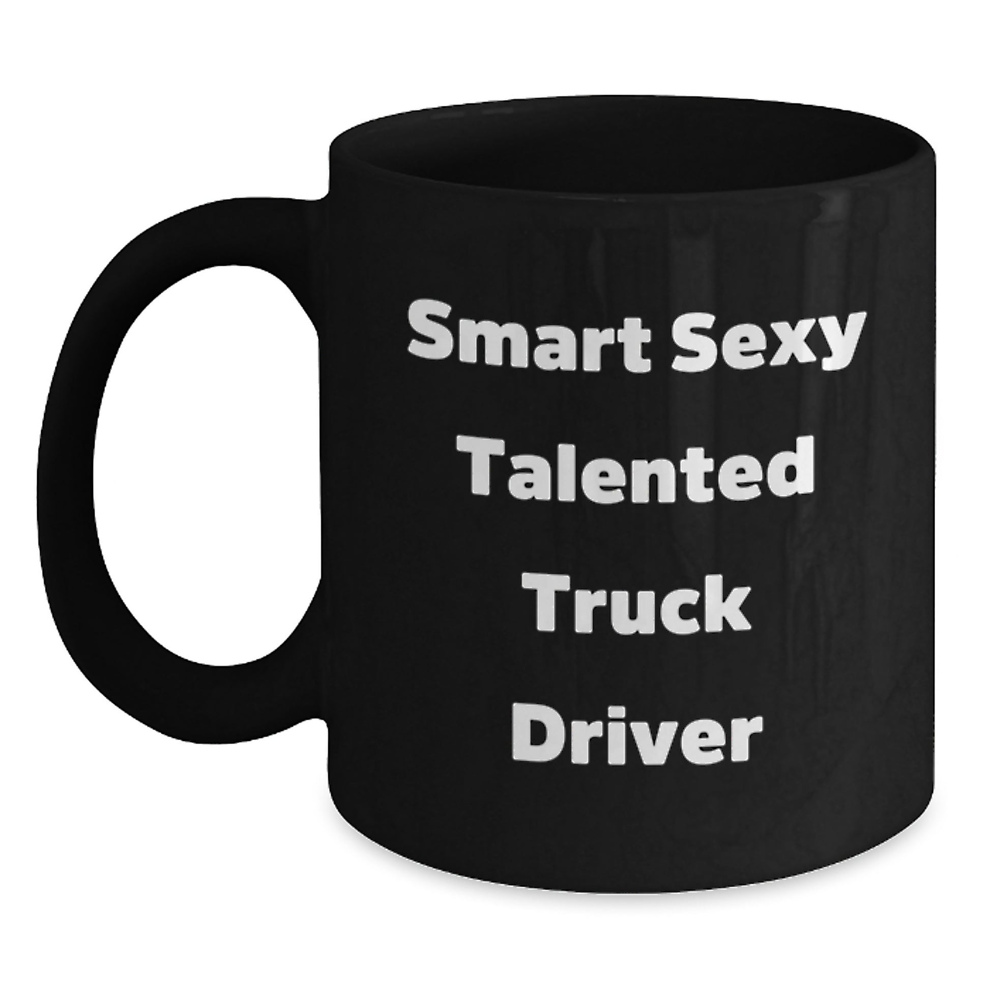 Truck Driver Gifts Funny Quotes Black Coffee Mug, 'Smart Sexy Talented' Graduation Unique Gifts from Family, Friends, Coworkers to Men - Main