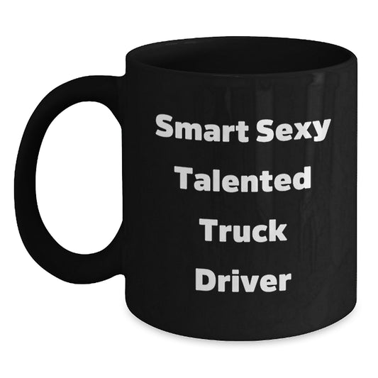 Truck Driver Gifts Funny Quotes Black Coffee Mug, 'Smart Sexy Talented' Graduation Unique Gifts from Family, Friends, Coworkers to Men - Main