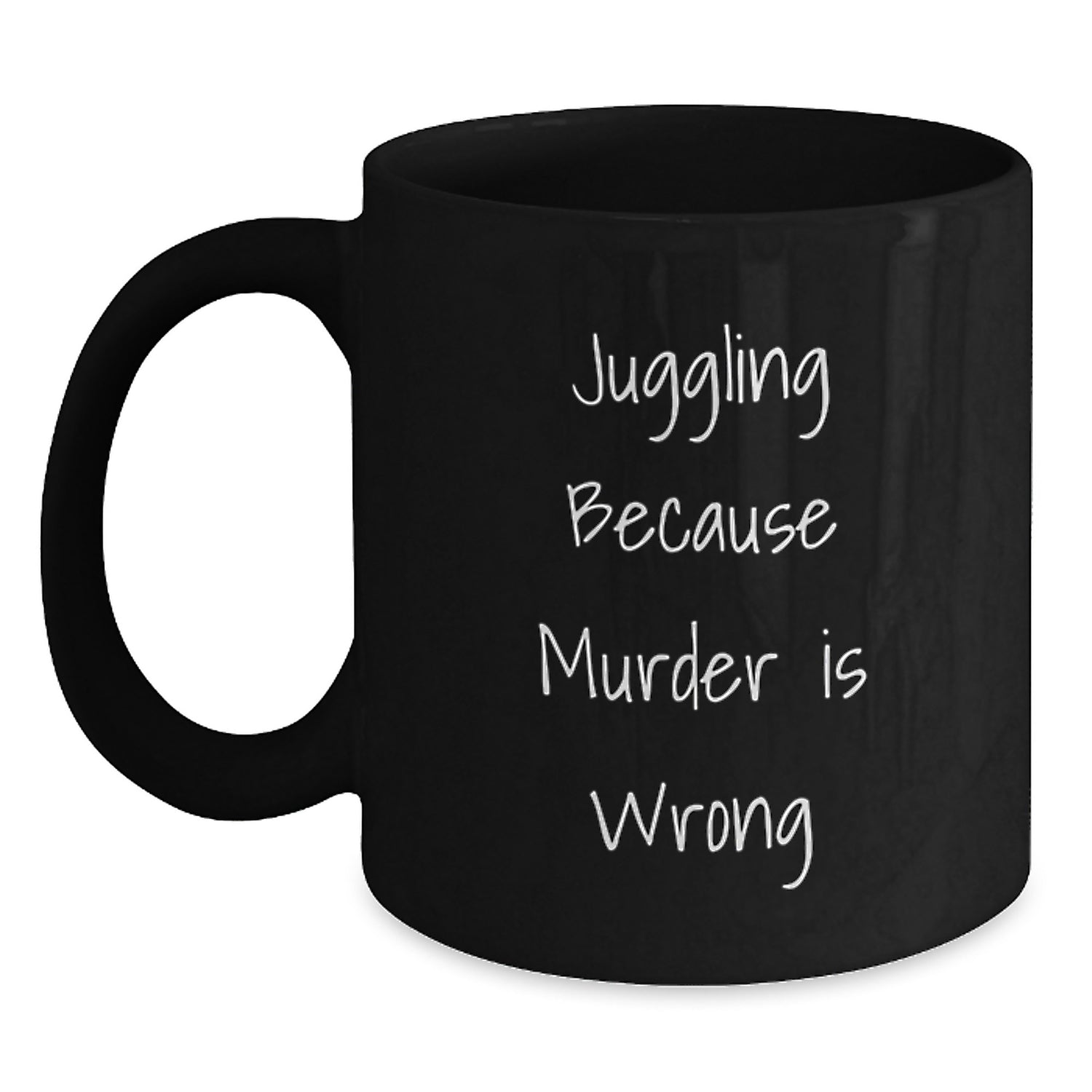 'Juggling' Humor Gifts from Friends and Family for Birthday, Black Coffee Mug with Funny Quote - Main