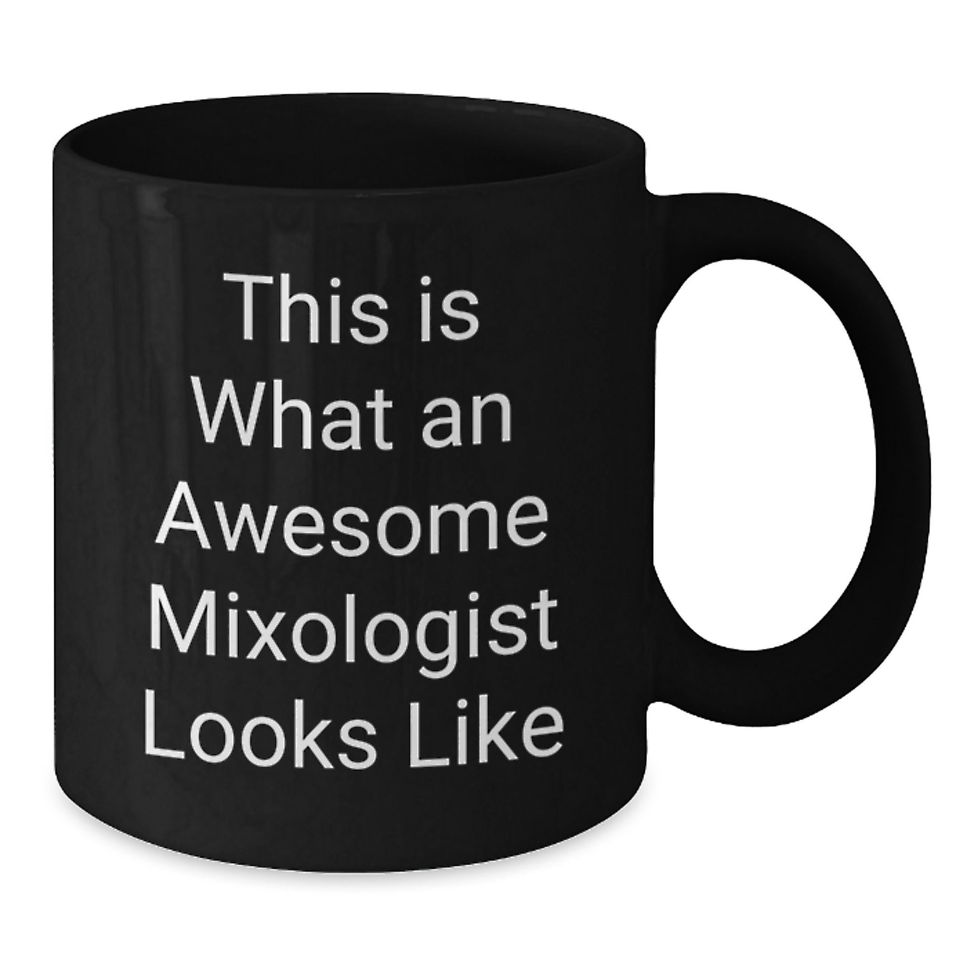 Funny Mixologist Gifts from Friends for Awesome Birthday - This Is What An Awesome Mixologist Looks Like Black Coffee Mug, 11oz or 15oz Ceramic Mug with Microwave and Dishwasher Safe - Additional
