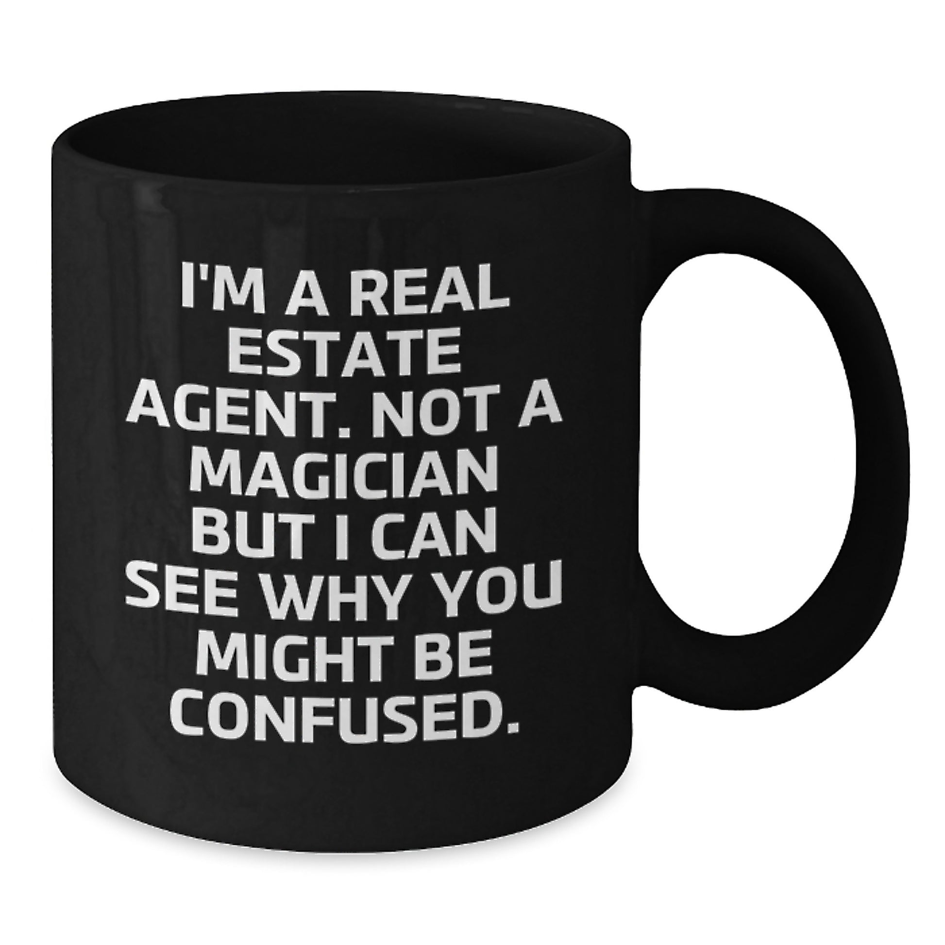 Funny Real Estate Agent Gifts for Men - Inspirational Quote Black Coffee Mug, Gifts from Family for Real Estate Agent's Graduation, Real Estate Agent Appreciation Mug - Additional