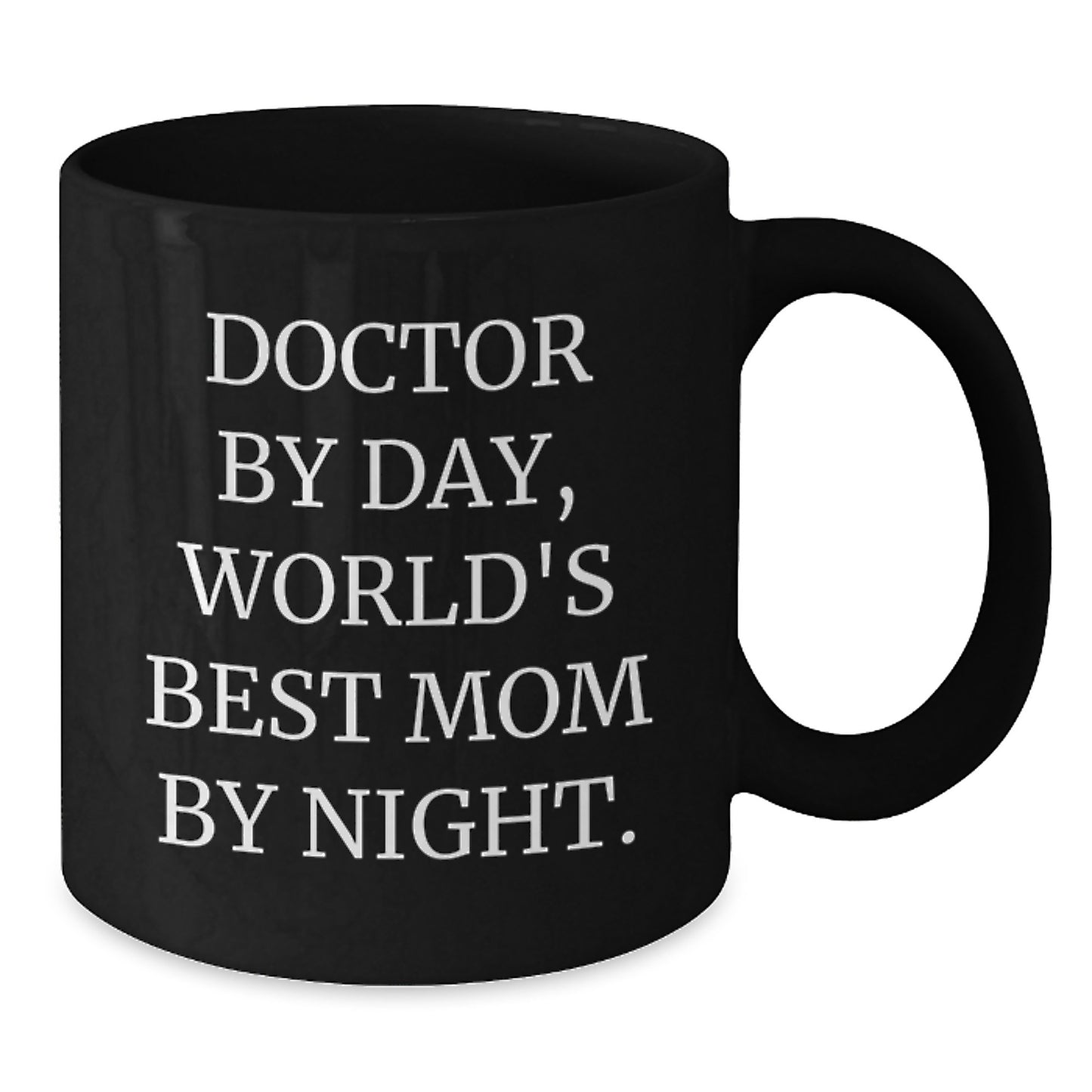 Funny Doctor Gifts from Friends - Doctor By Day, World's Best Mom By Night. Birthday Unique Gifts for Doctor - Additional