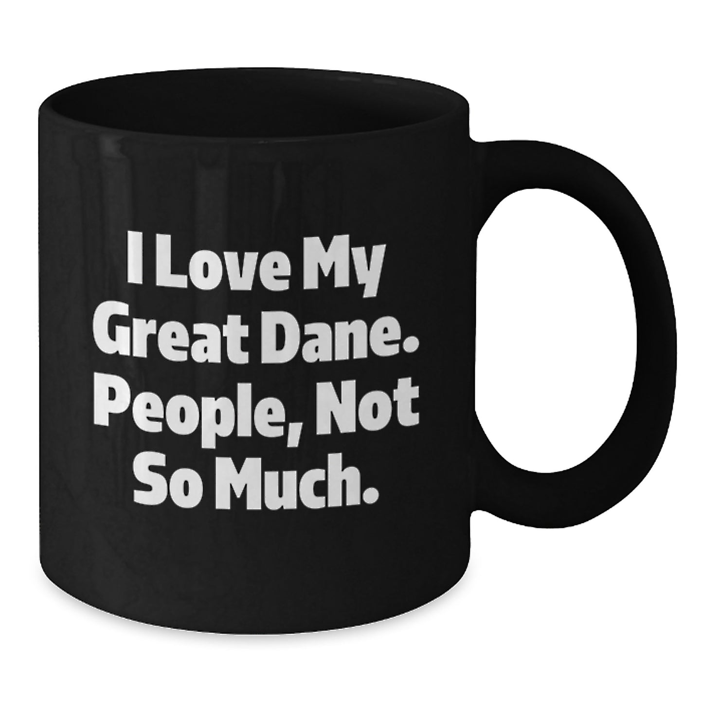 Great Dane Dog Lover's Funny Quote Mug Gifts from Men to Friends and Family, 11oz or 15oz, Microwave and Dishwasher Safe, Gifts for Great Dane Dog Enthusiasts - Additional