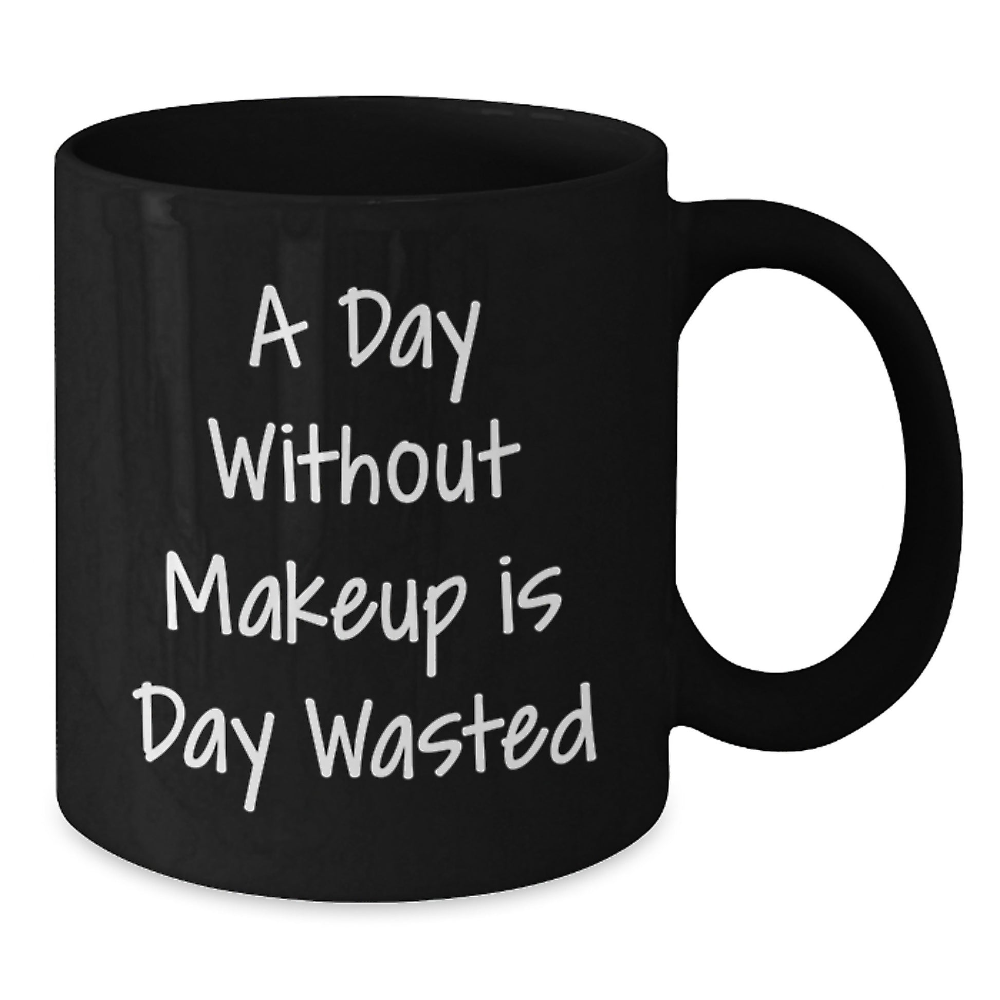 Funny Makeup Quotes Gifts from Friends to Makeup Lovers - Black Coffee Mug, Inspirational Quote for Makeup Enthusiasts Birthday Unique Gifts - Additional