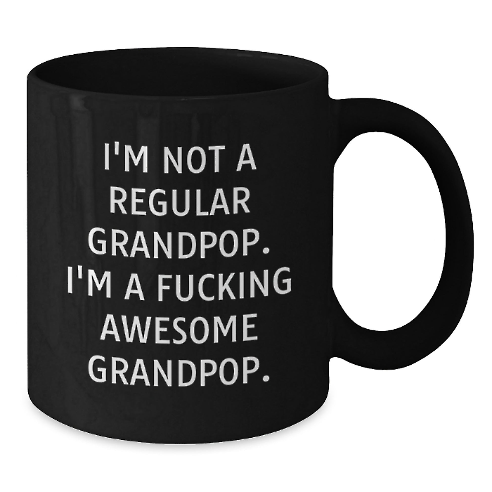 Funny Grandpop Gifts - 'I'm Not A Regular Grandpop. I'm A F--king Awesome Grandpop.' Black Coffee Mug for Men, Friends, or Family Graduation - Additional