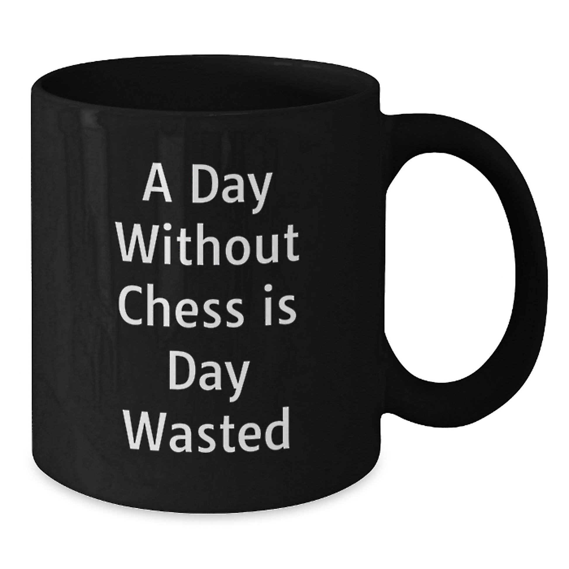 Funny Chess Gifts for Friends, 'A Day Without Chess Is Day Wasted', Black Coffee Mug, 11oz or 15oz, Perfect Birthday Unique Gift from Friends - Additional
