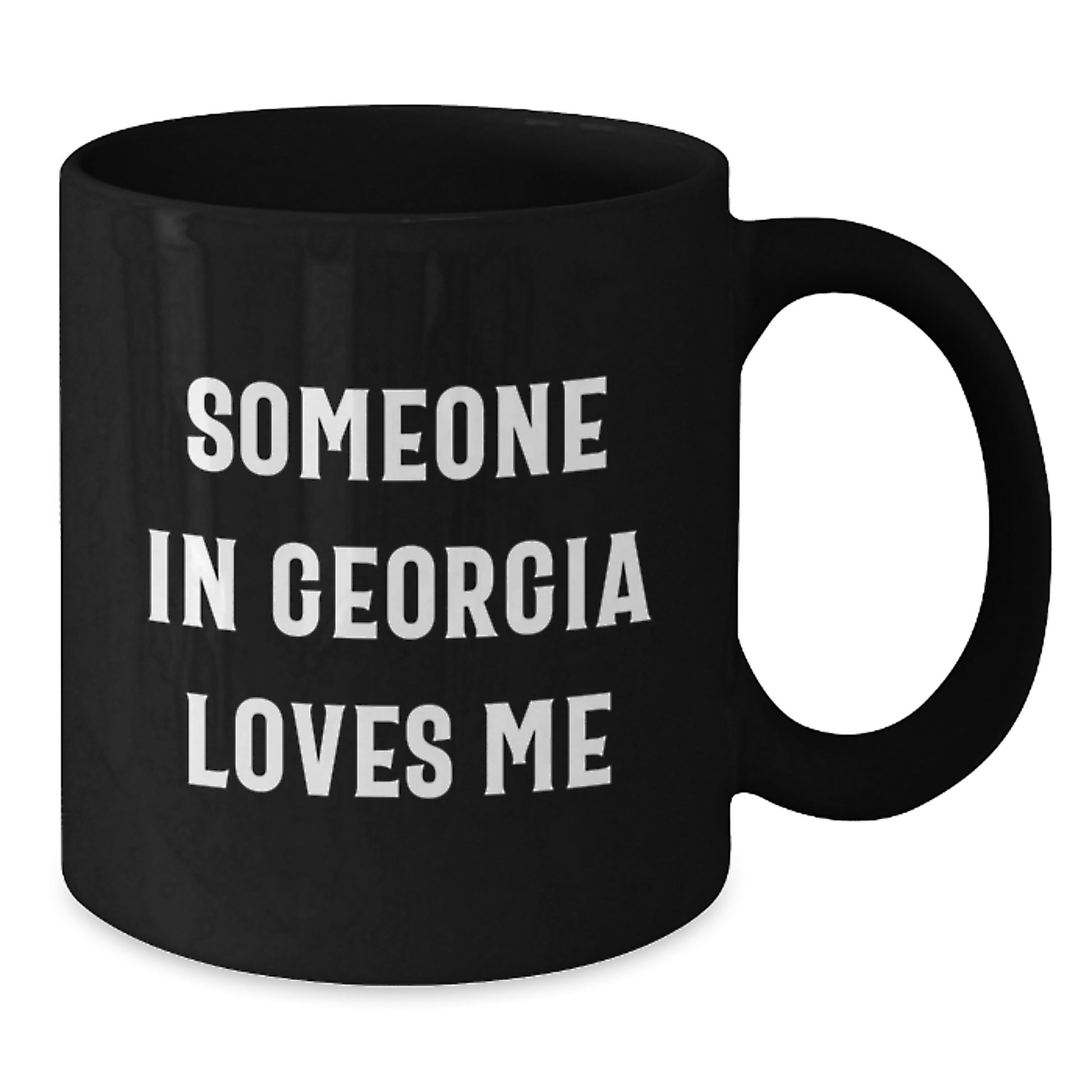 Georgia Lovers Gifts from Friends, Funny Quote on Black Coffee Mug, Perfect Birthday Unique Gift Ideas for Him or Her, Gifts from Georgia to Georgia - Additional
