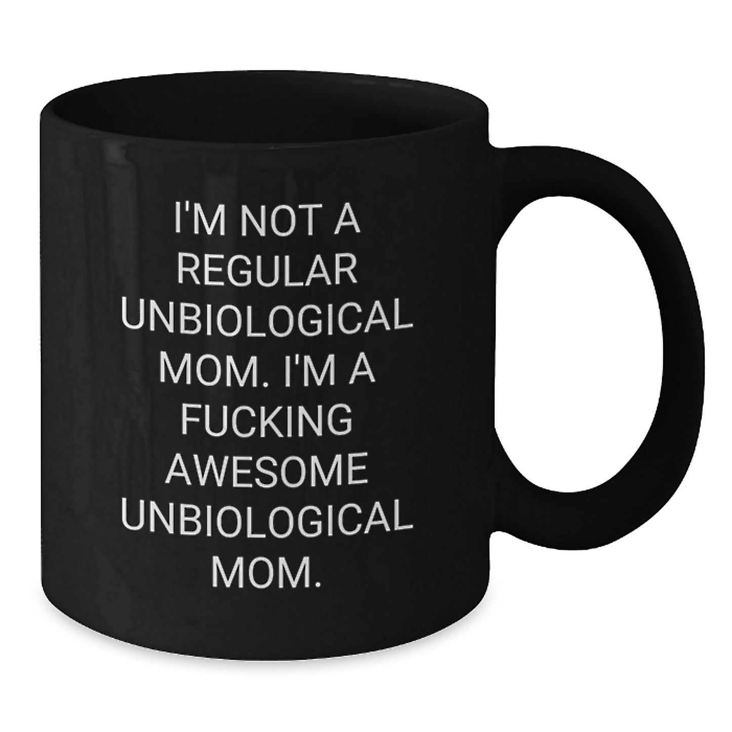 Unbiological Mom Funny Gifts from Friends, Inspirational Mugs for Unbiological Moms, Birthday Unique Gifts, Black Coffee Mug with 'F--king Awesome' Quote - Additional