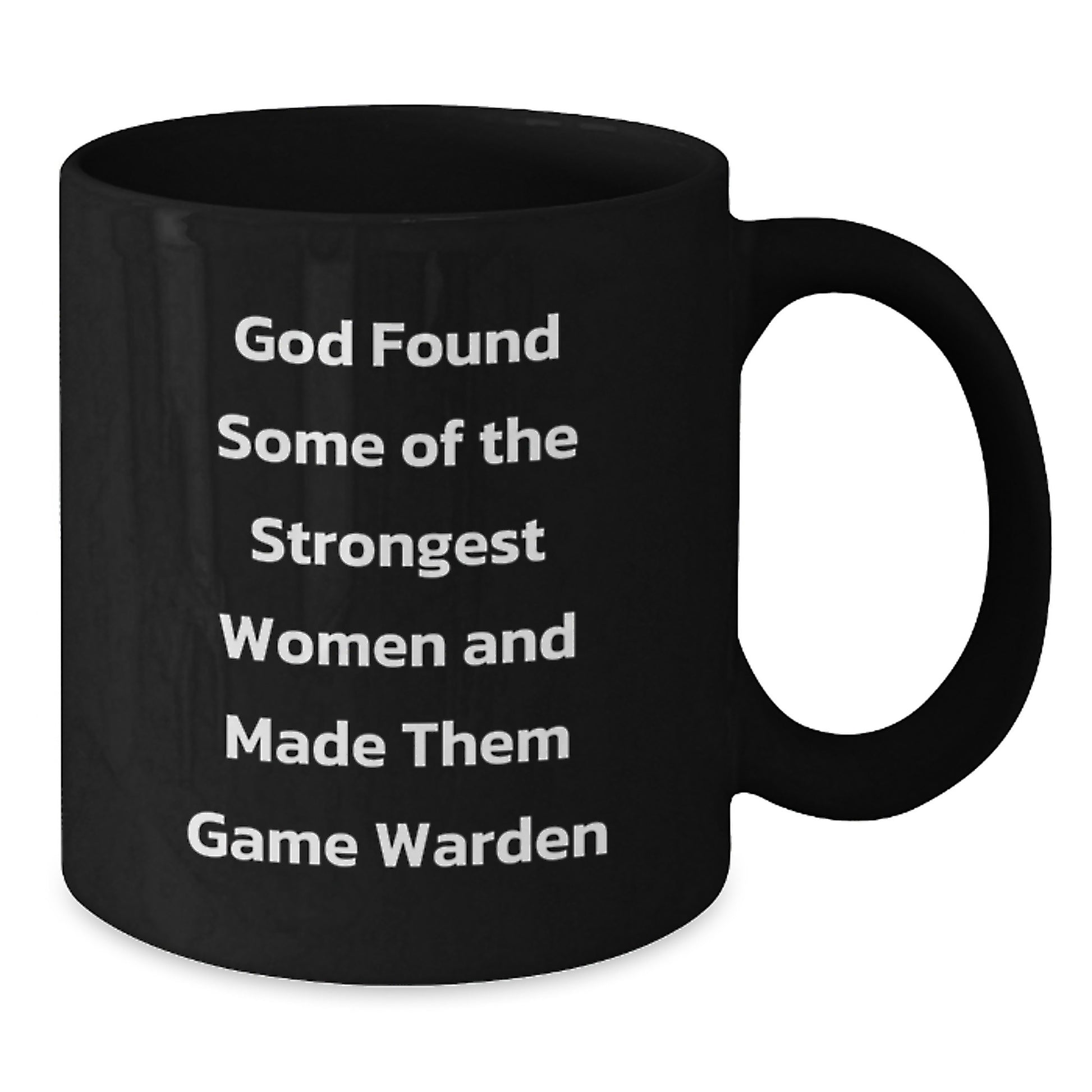 Funny Game Warden Gifts, Inspirational Quote Black Coffee Mug, Gifts from Friends to Game Warden on Graduation, Perfect Black Coffee Mug for Women or Men Game Warden Enthusiasts - Additional