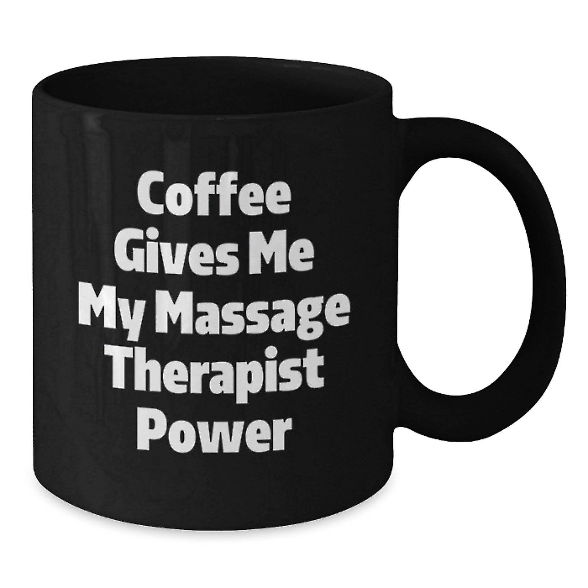 Massage Therapist Power Gifts from Friends Funny Black Coffee Mug - Additional