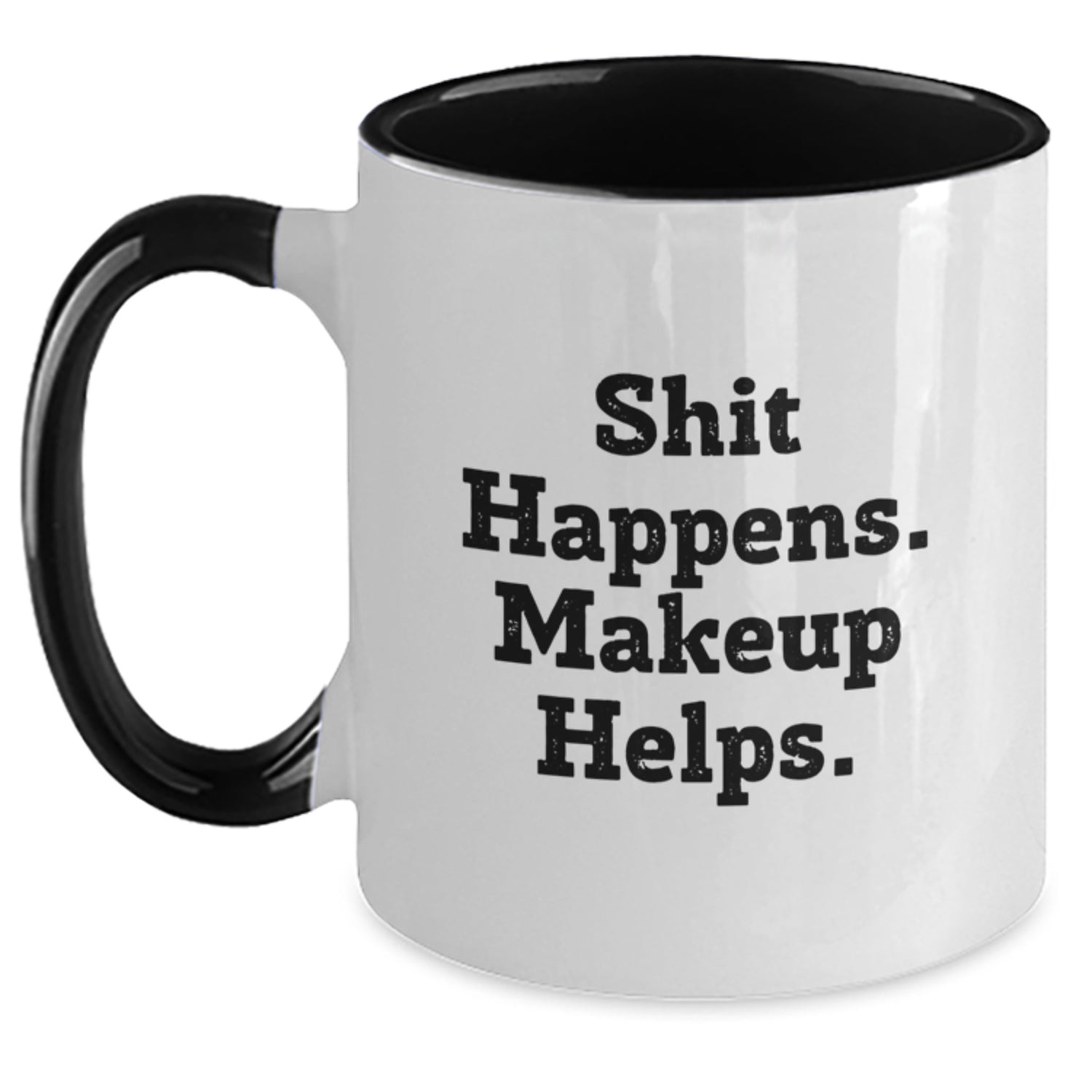 Funny Makeup Gifts from Friends, Makeup Enthusiasts, or Coworkers - Shit Happens. Makeup Helps. - Two Tone Coffee Mug for Birthday Unique Gifts - Main