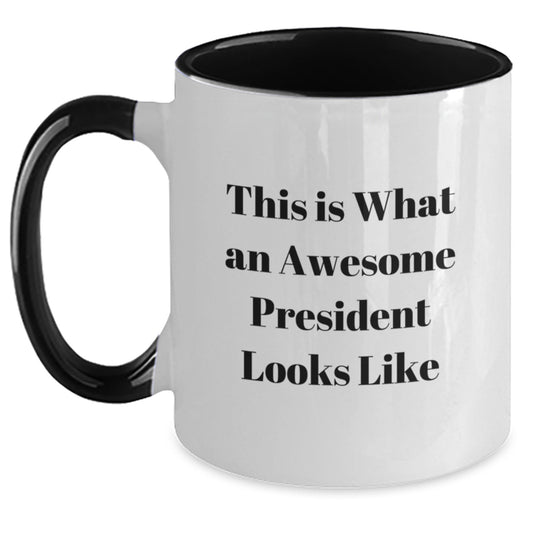 Funny President Gifts, Two Tone Coffee Mug for Birthday, President Enthusiasts, 'This Is What An Awesome President Looks Like' Quote, Gifts from Friends, Gifts for President - Main