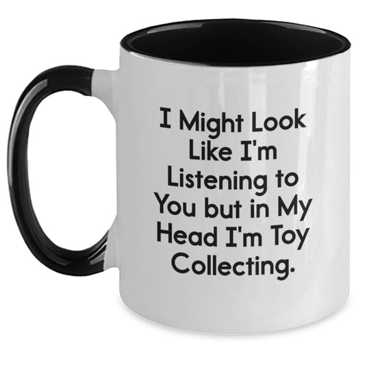 Funny Toy Collecting Gifts from Friends, Two Tone Coffee Mug for Men, Women, Coworkers, Gifts for Toy Collecting Enthusiasts, Birthday Unique Gifts, Inspired by I Might Look Like I'm Listening... - Main