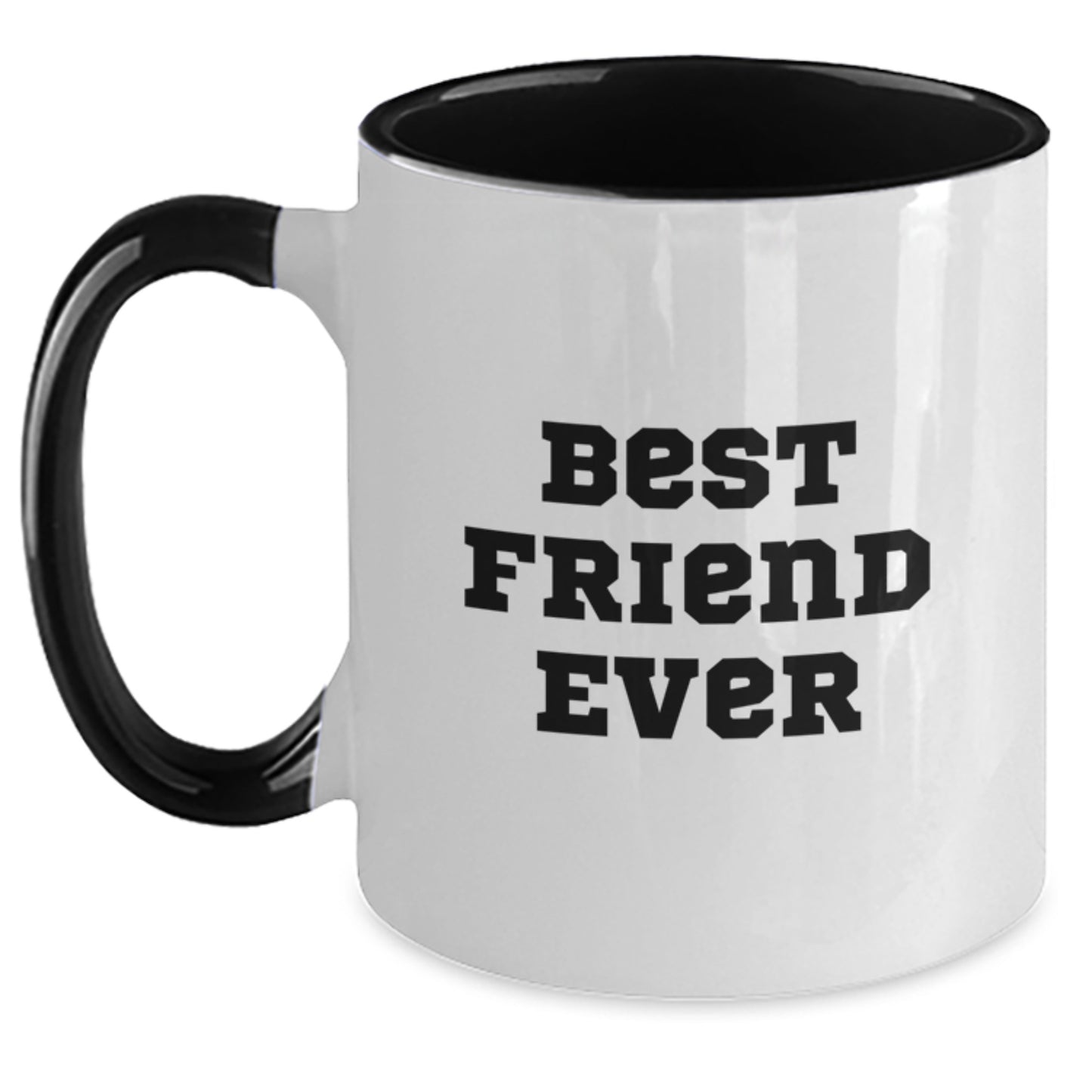 Funny Best Friend Ever Two Tone Coffee Mug Gifts from Friends for Friend's Birthday - Main
