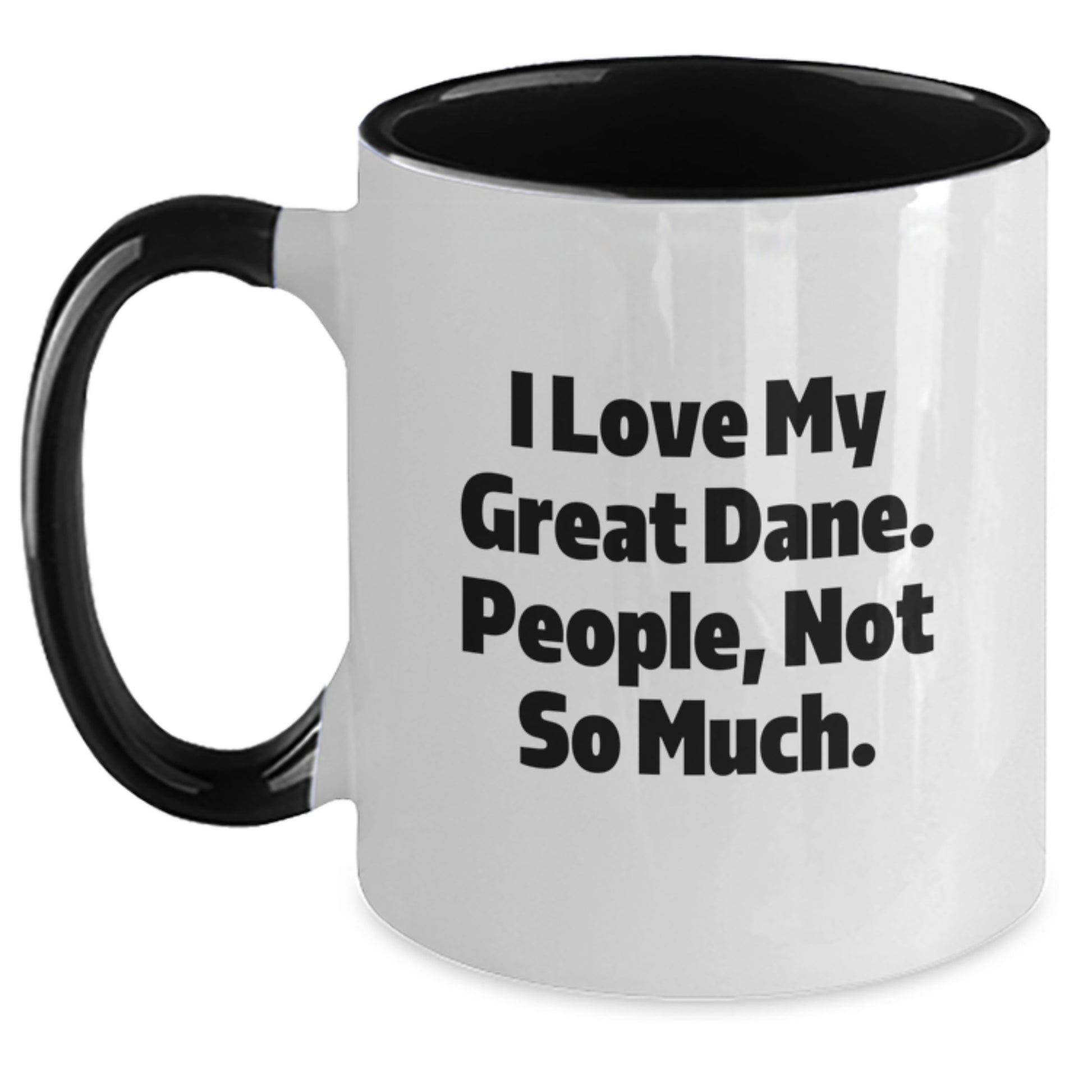 Funny Great Dane Dog Lover Gifts from Men to Family - I Love My Great Dane. People, Not So Much. Graduation Unique Gifts - Main