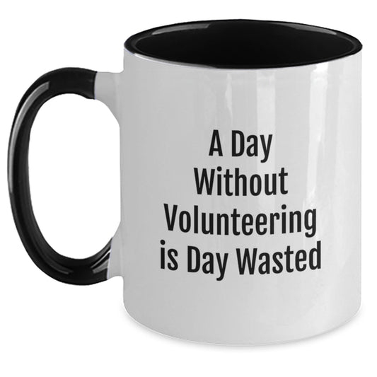 Funny Volunteering Quotes Two Tone Coffee Mug Gifts from Friends for Volunteers on Birthday - Main