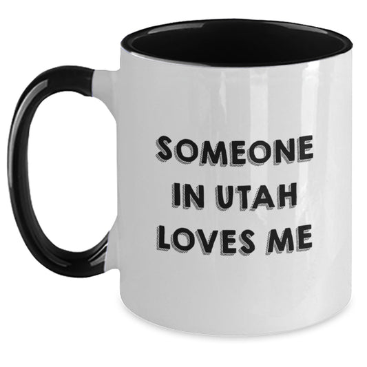 Utah Lovers Funny Quote, 'Someone In Utah Loves Me', Two Tone Coffee Mug, Gifts from Friends or Family for Birthday, Unique Utah Gifts - Main