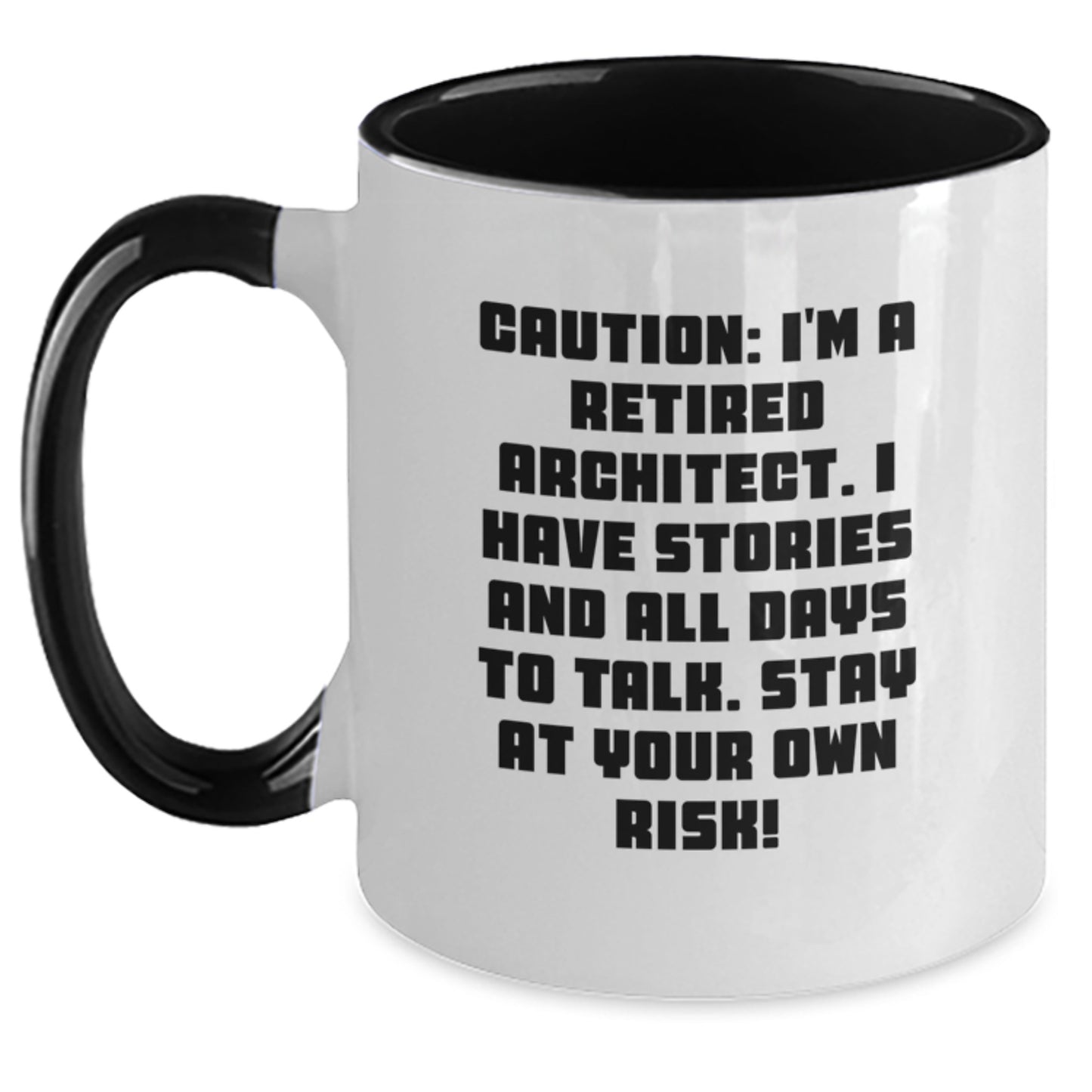 Architect Humor Gifts, Funny Two Tone Coffee Mug for Graduation - 'Caution: I'm A Retired Architect...' - Main