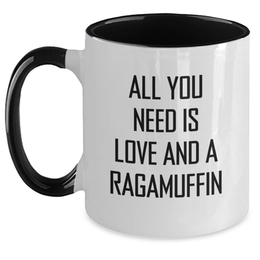 Funny Ragamuffin Cat Gifts for Graduation - All You Need Is Love And A Ragamuffin Two Tone Coffee Mug, Gifts from Friends to Family - Main