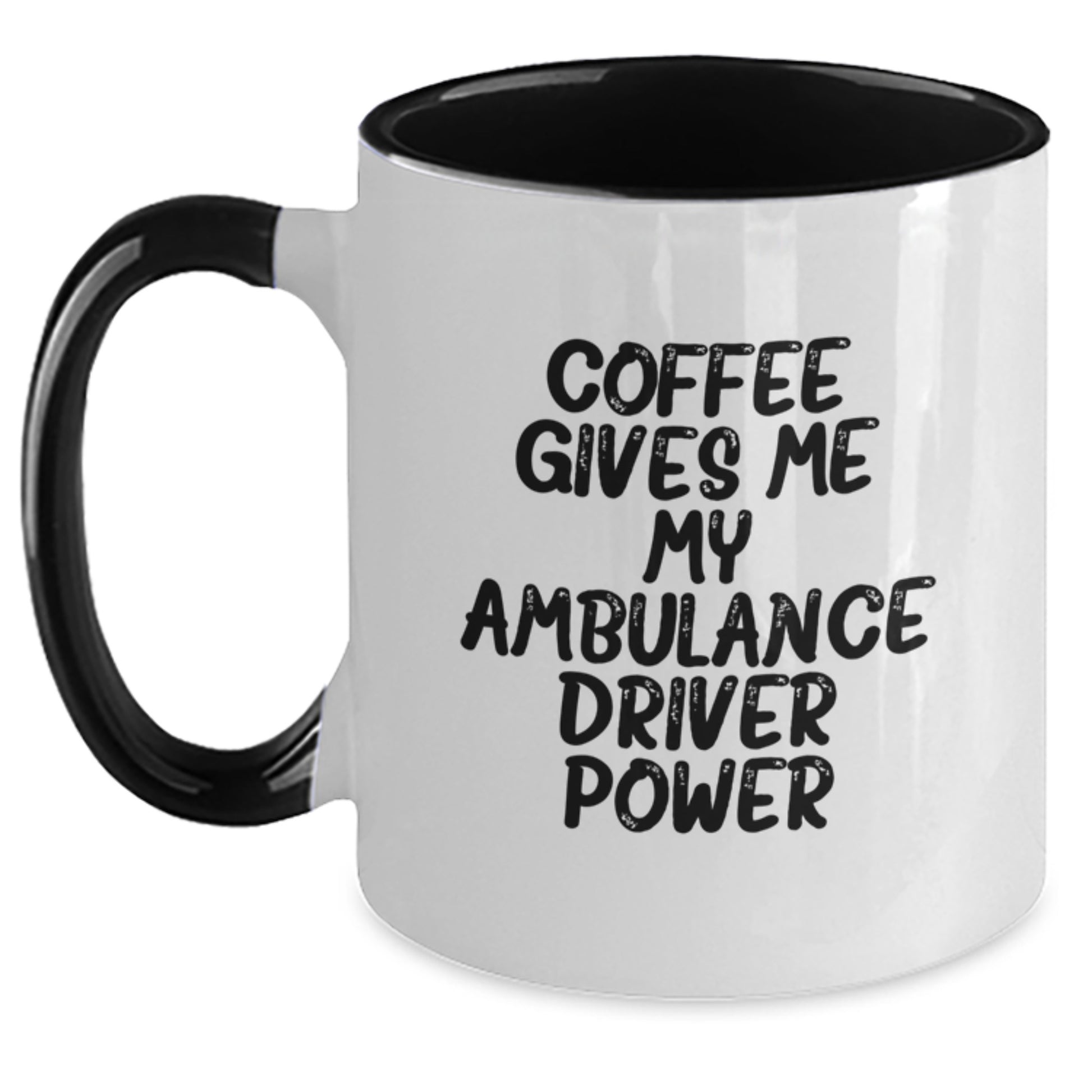 Funny Ambulance Driver Gifts - Coffee Gives Me My Power, Two Tone Mug for Men, Women, Friends, Coworkers, Family - Graduation Unique Gifts from Ambulance Driver - Main