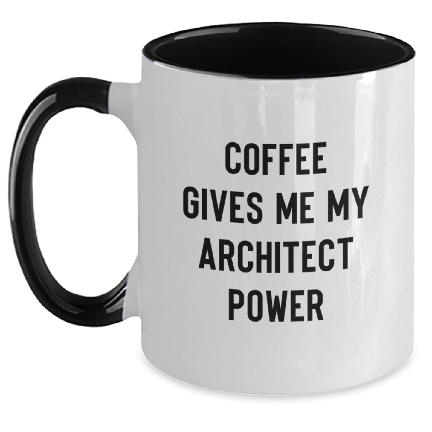 Funny Architect Power Coffee Mug Gifts for Men from Friends - Architect Birthday Unique Gifts - Main