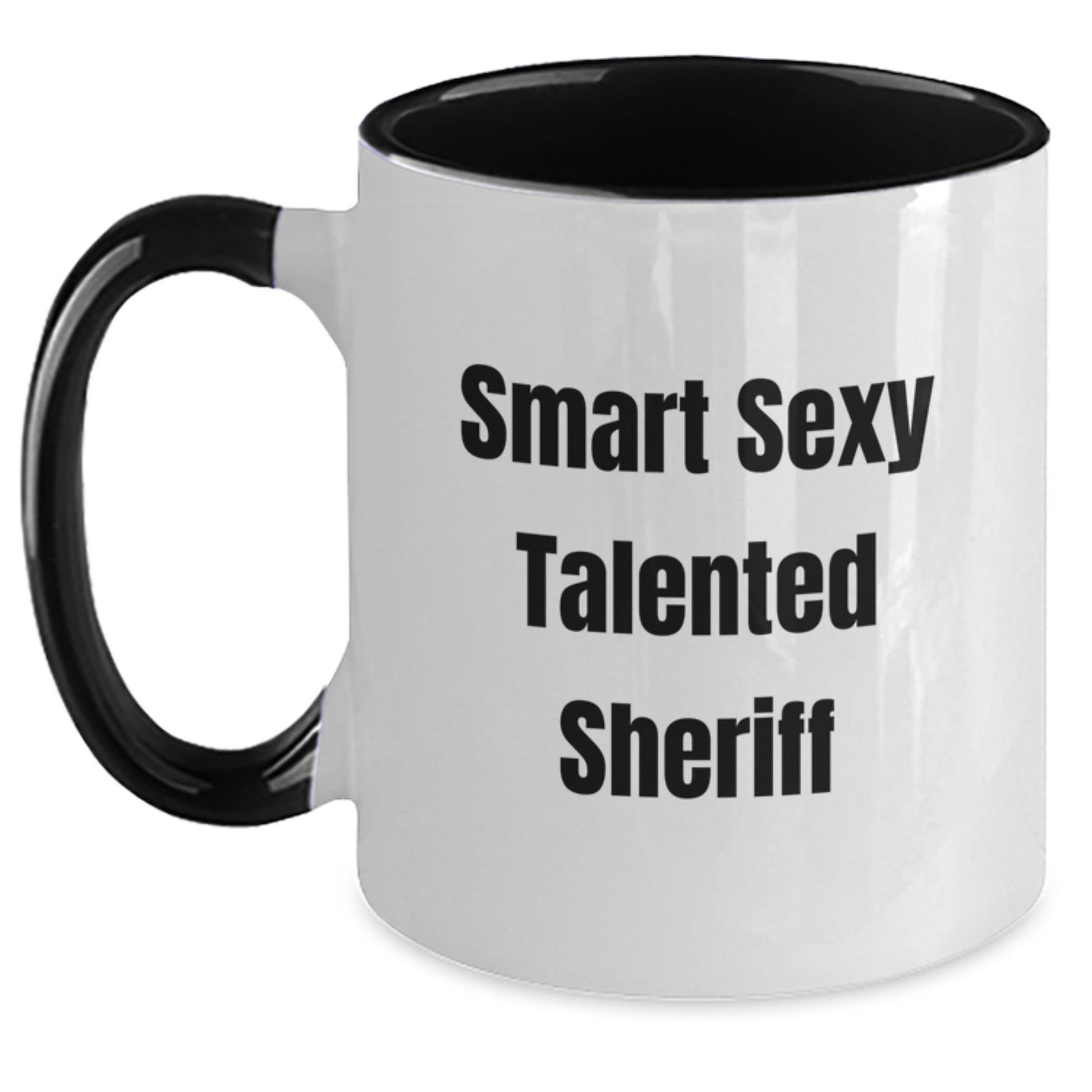 Funny Sheriff Gifts from Friends - 'Smart Sexy Talented Sheriff' Two Tone Coffee Mug for Sheriff Graduation - Main