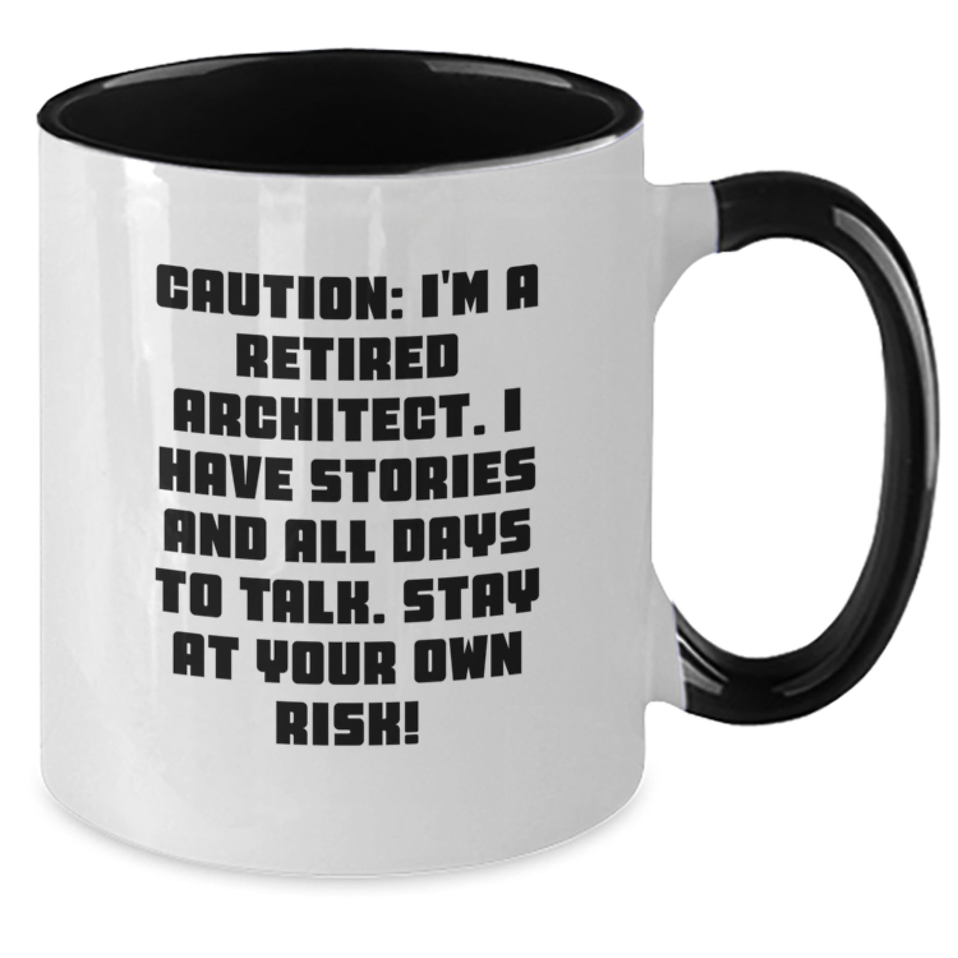 Architect Humor Gifts, Funny Two Tone Coffee Mug for Graduation - 'Caution: I'm A Retired Architect...' - Additional