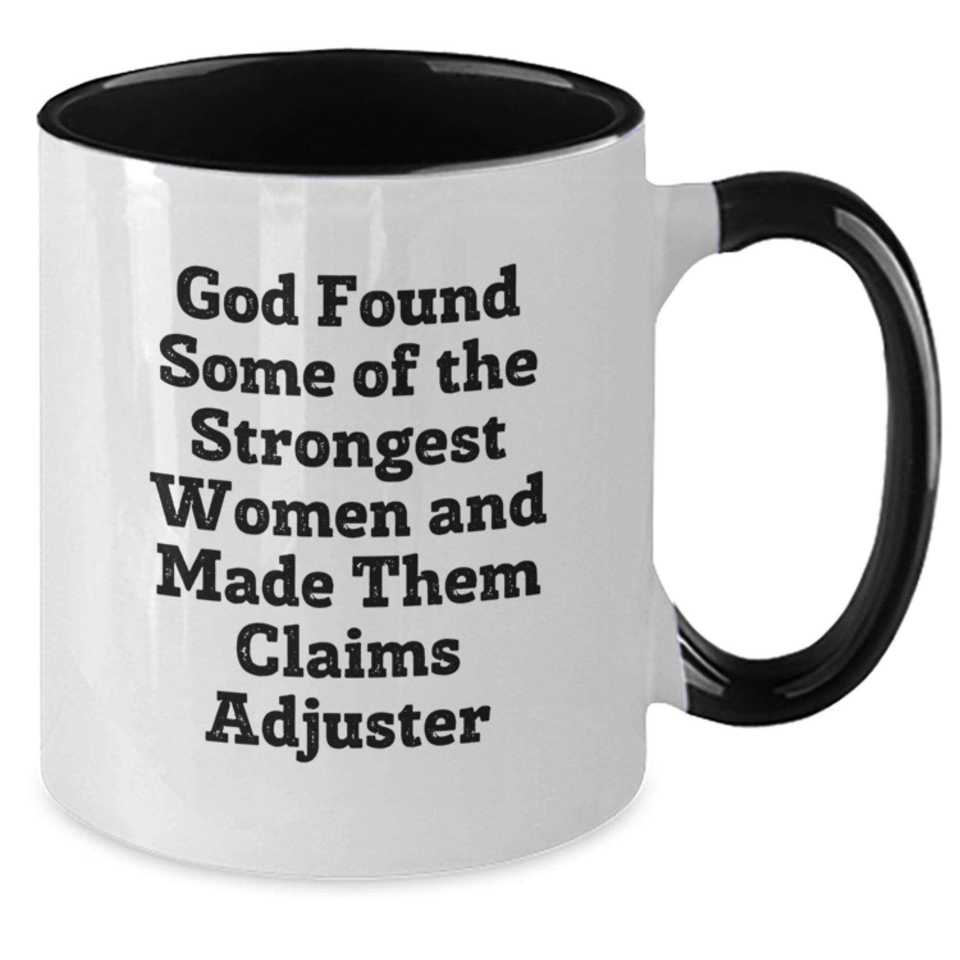 Funny Claims Adjuster Gifts - God's Strong Women Quotes, Two Tone Coffee Mug for Graduation - Additional
