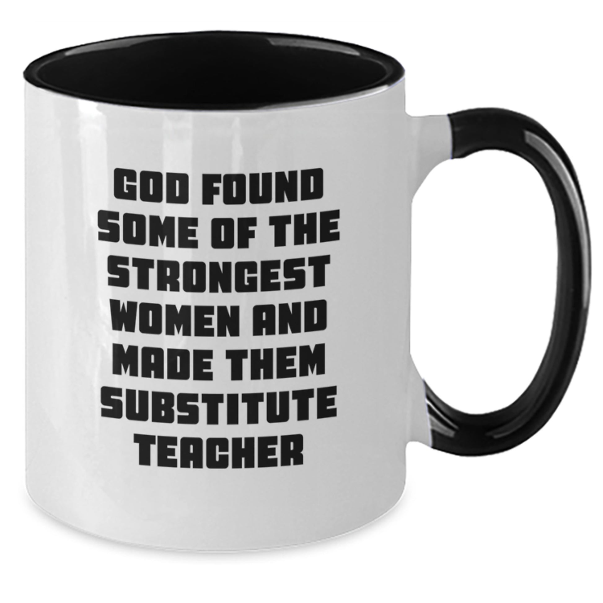 Funny Substitute Teacher Gifts from Men to Women - Inspirational Two Tone Coffee Mug for Graduation - Additional