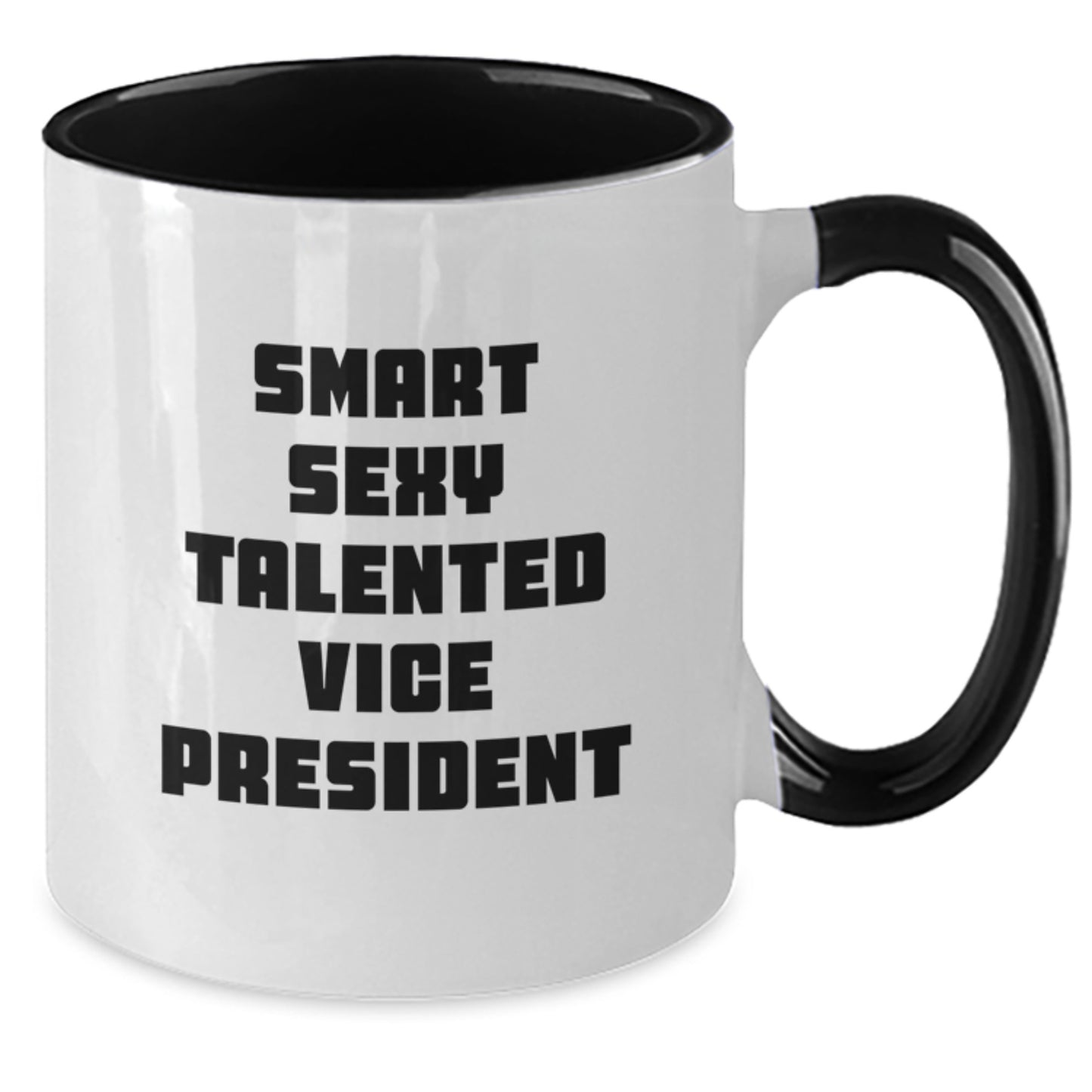Funny Vice President Gifts, Smart Sexy Talented Quote Two Tone Coffee Mug, Graduation Unique Gifts from Friends to Vice President, Men, Women, or Coworkers - Additional