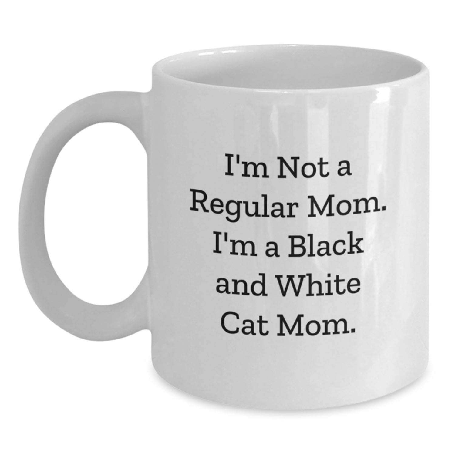 Black and White Cat Gifts, Funny Quote Mug, Gifts from Mom, Gifts for Black and White Cat Lovers on Birthday - White 11oz/15oz Ceramic Coffee Mug - Main