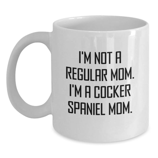 Cockers Love Coffee, I'm Not A Regular Mom, Gifts from Friends for Cocker Spaniel Dog Moms, Unique White Coffee Mug for Graduation, 11oz or 15oz - Main