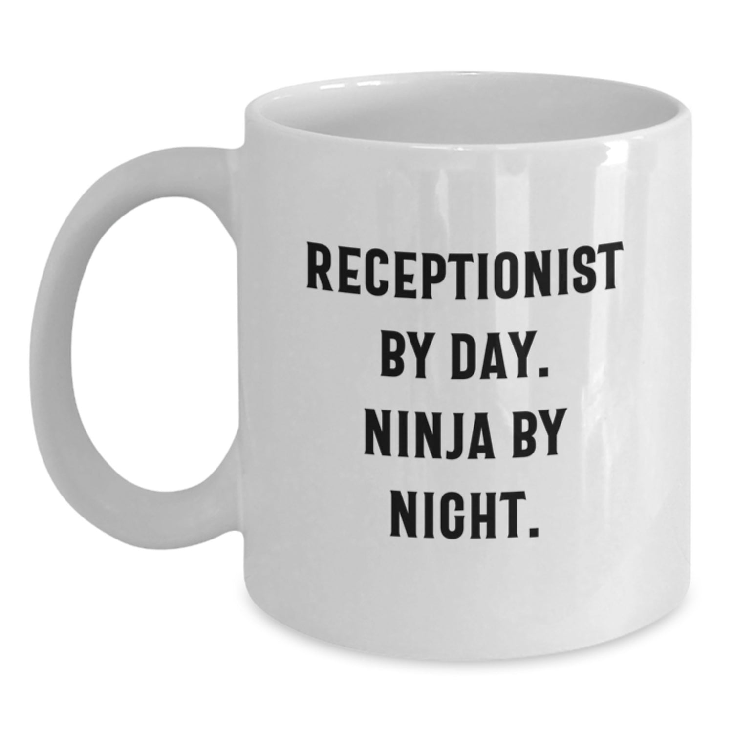 Receptionist Gifts Funny Quote White Coffee Mug, Gifts from Friends for Birthday, 'Receptionist By Day. Ninja By Night.' - Main