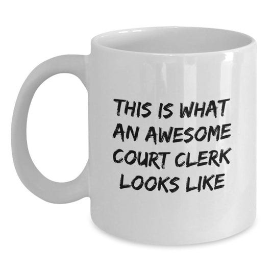 Funny Court Clerk Gifts, White Coffee Mug for Birthday, 'This Is What An Awesome Court Clerk Looks Like' Quote from Gifts for Court Clerk, Women, Friends, Coworkers, Family - Main