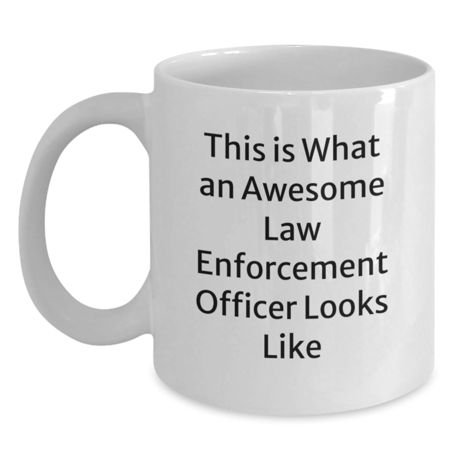 Funny Law Enforcement Officer Gifts, White Coffee Mug for Birthday - 'This Is What An Awesome Law Enforcement Officer Looks Like' from Friends, Family or Coworkers - Main