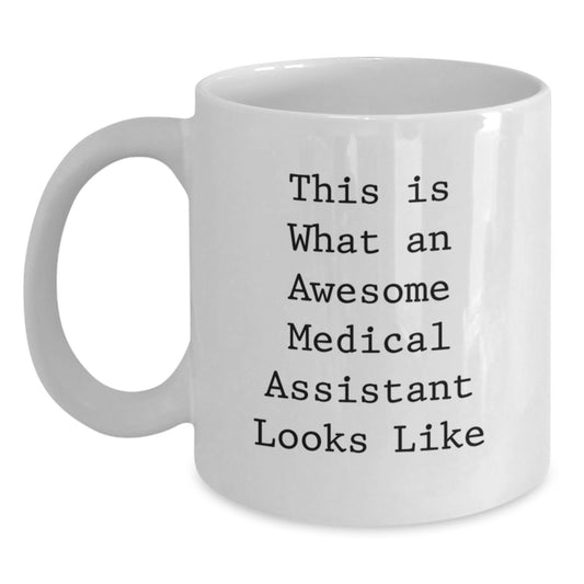 Medical Assistant Gifts, Funny Birthday White Coffee Mug, 'This Is What An Awesome Medical Assistant Looks Like', Gifts from Friends to Medical Assistant - Main