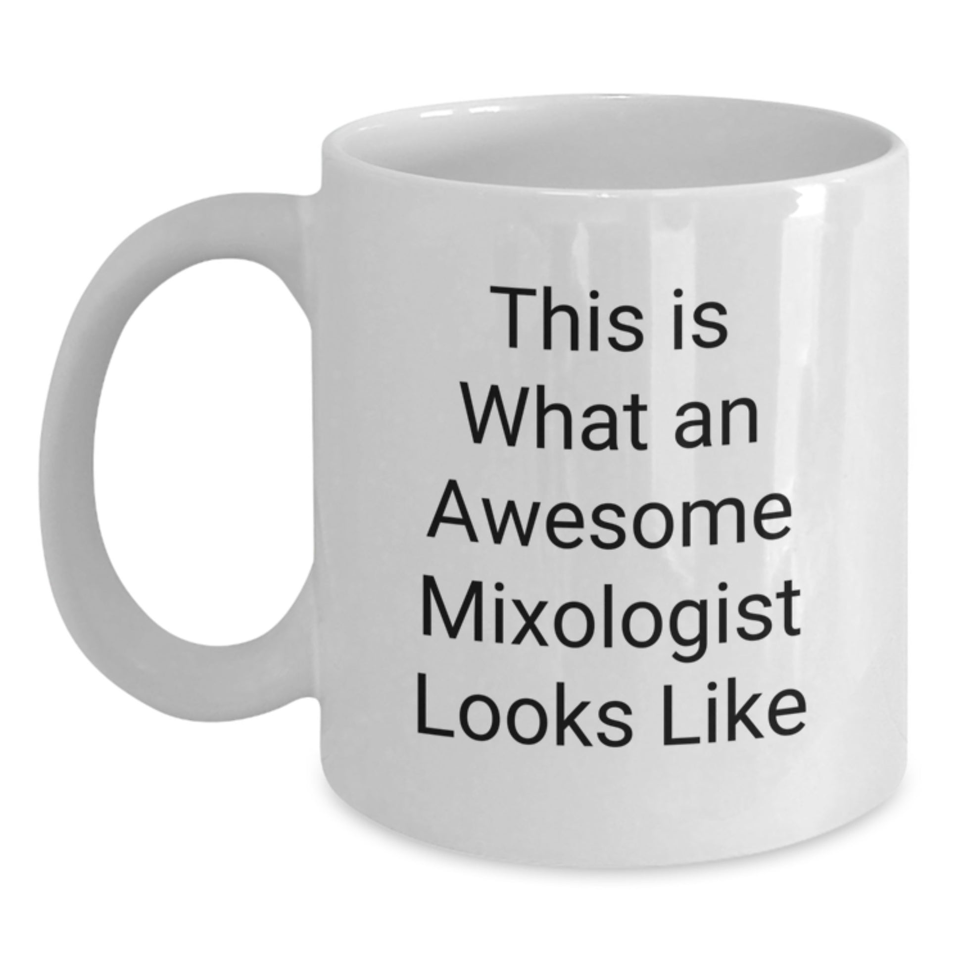 Funny Mixologist Gifts, This Is What An Awesome Mixologist Looks Like, White Coffee Mug for Birthday, Gifts from Friends, Gifts for Mixologist - Main