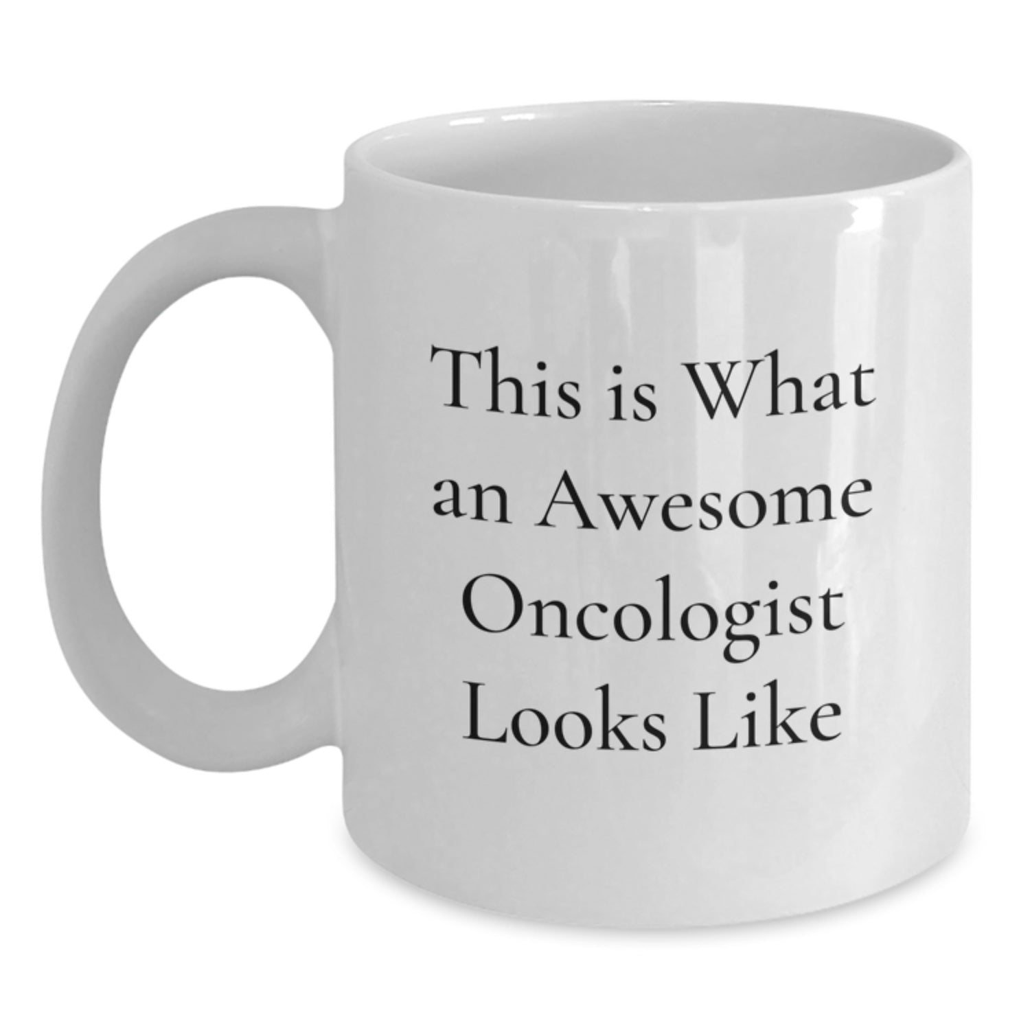 Funny Oncologist Gifts from Friends - White Coffee Mug with 'This Is What An Awesome Oncologist Looks Like' Quote for Birthday - Main