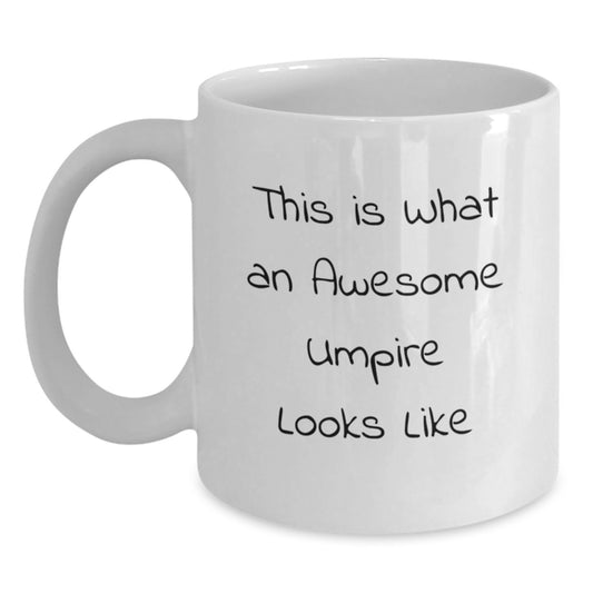 Funny Umpire Gifts from Friends for Birthday, This Is What An Awesome Umpire Looks Like White Coffee Mug, 11oz or 15oz Capacity - Main