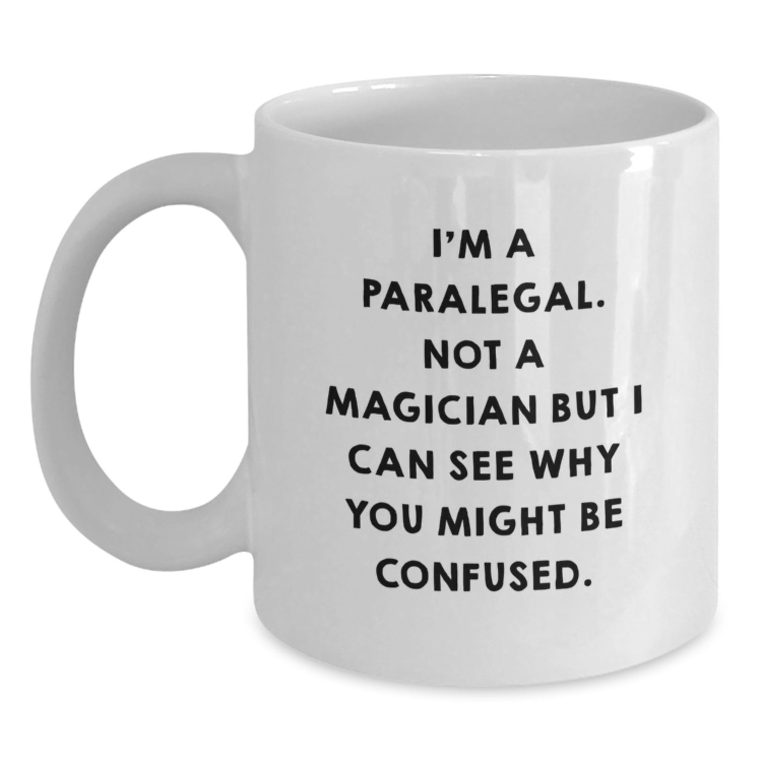 Funny Paralegal Gifts for Birthday, White Coffee Mug with Inspirational Quote, Gifts from Friends, Gifts for Paralegal - Main