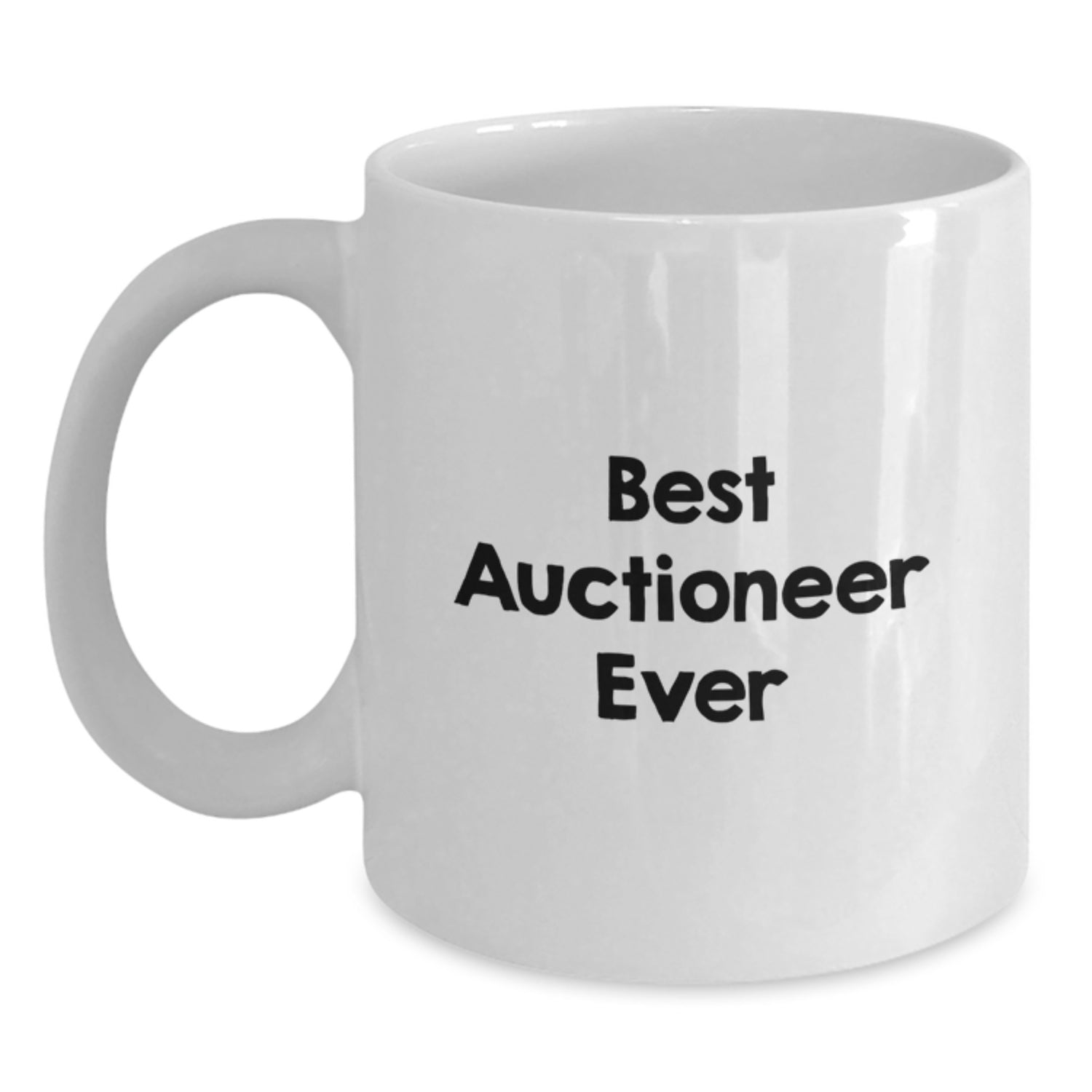 Funny Auctioneer Gifts - Best Ever White Coffee Mug for Birthday, Gifts from Friends, Gifts for Auctioneer - Main