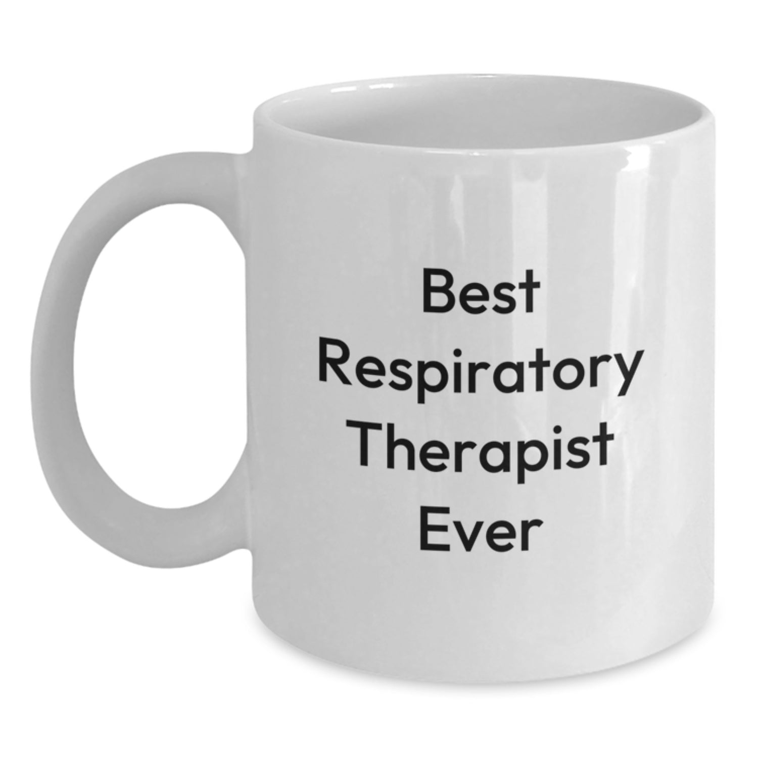 Funny Gifts for Respiratory Therapist, Best Respiratory Therapist Ever, White Coffee Mug, Birthday Unique Gifts from Family, Friends, Coworkers - Main