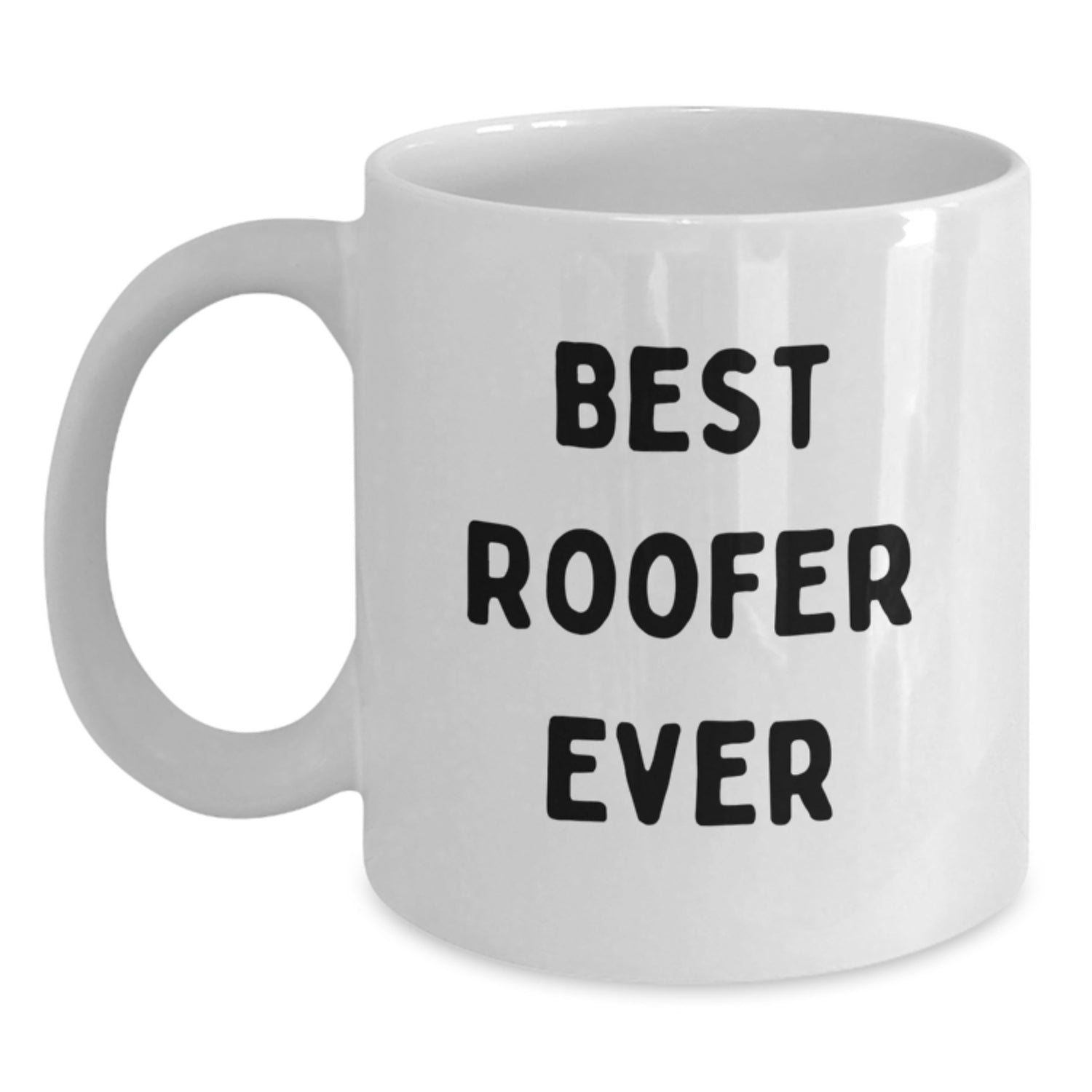 Roofer Gifts Funny White Coffee Mugs Best Roofer Ever Humor for Men, Funny Birthday Unique Gifts from Men to Men, Gifts for Roofer Friends - Main