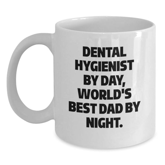 Dental Hygienist Gifts Funny White Coffee Mug By Day, World's Best Dad By Night. - Main